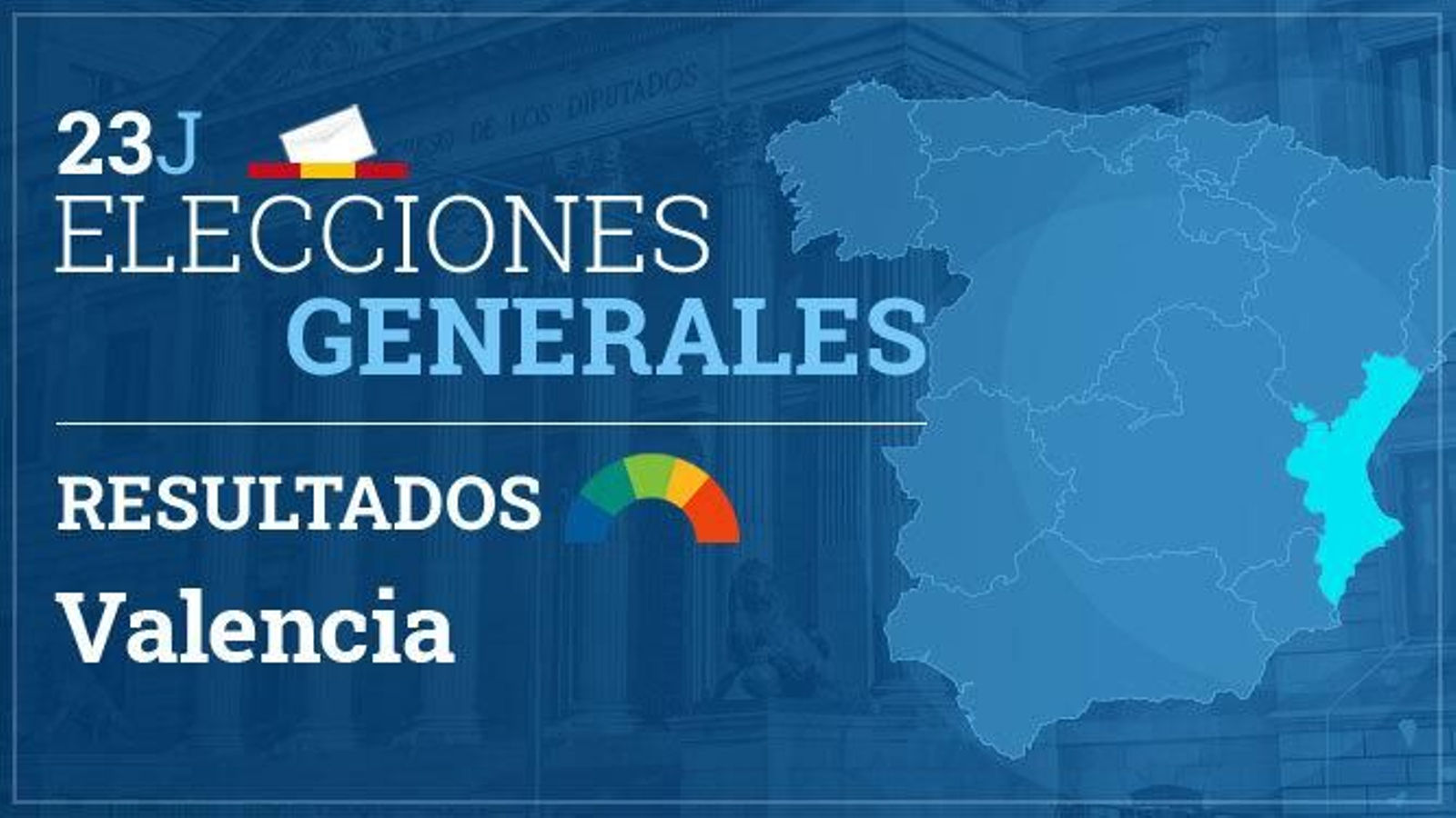 Resultados elecciones generales Comunidad Valenciana 2023