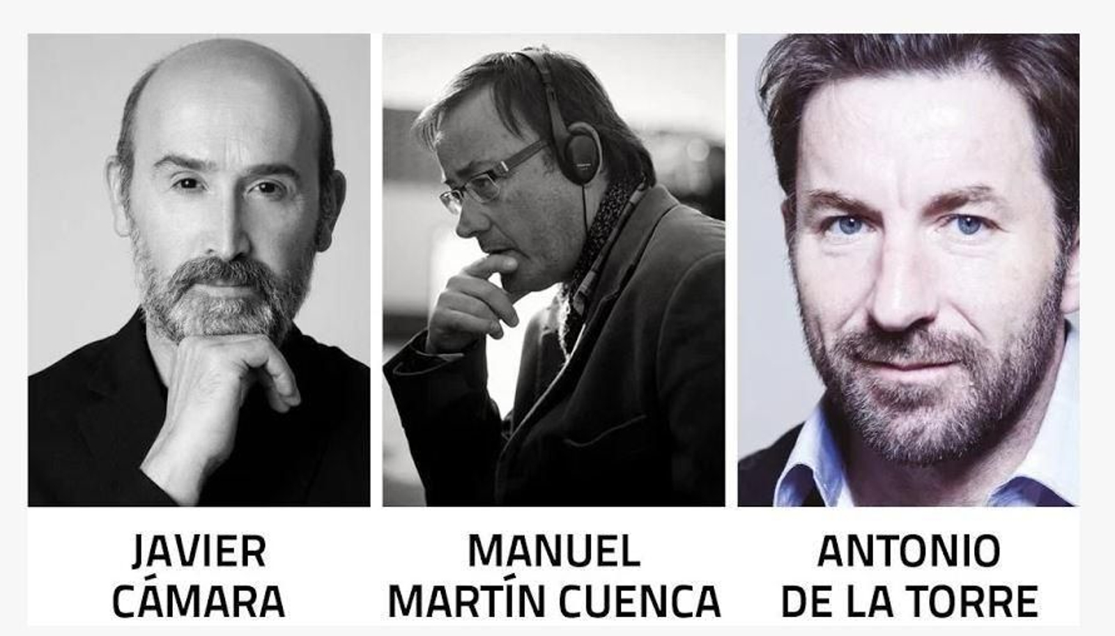 Javier Cámara, Antonio de la Torre y Manuel Martín Cuenca.