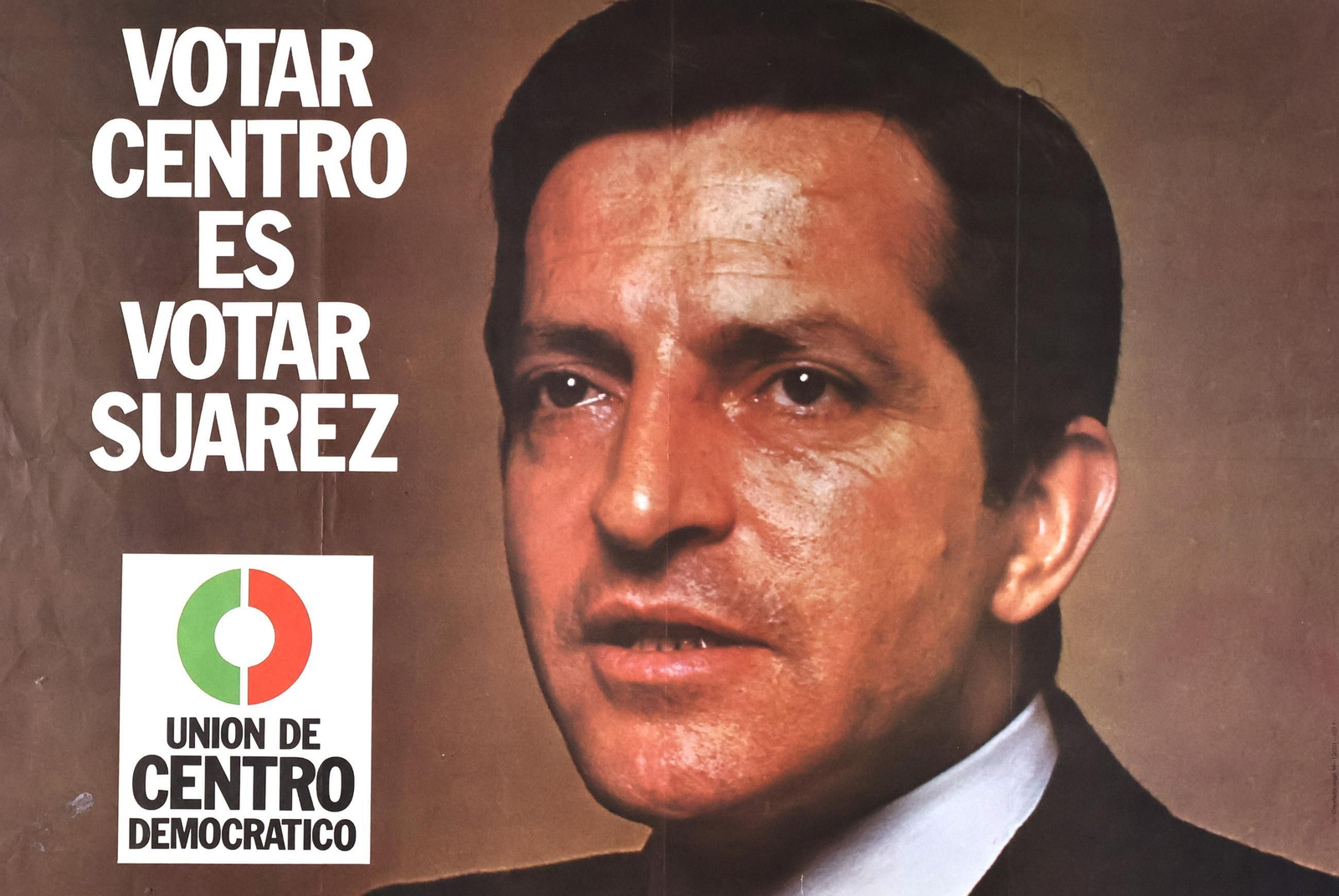 Cartel electoral de UCD encabezada por Adolfo Suárez.