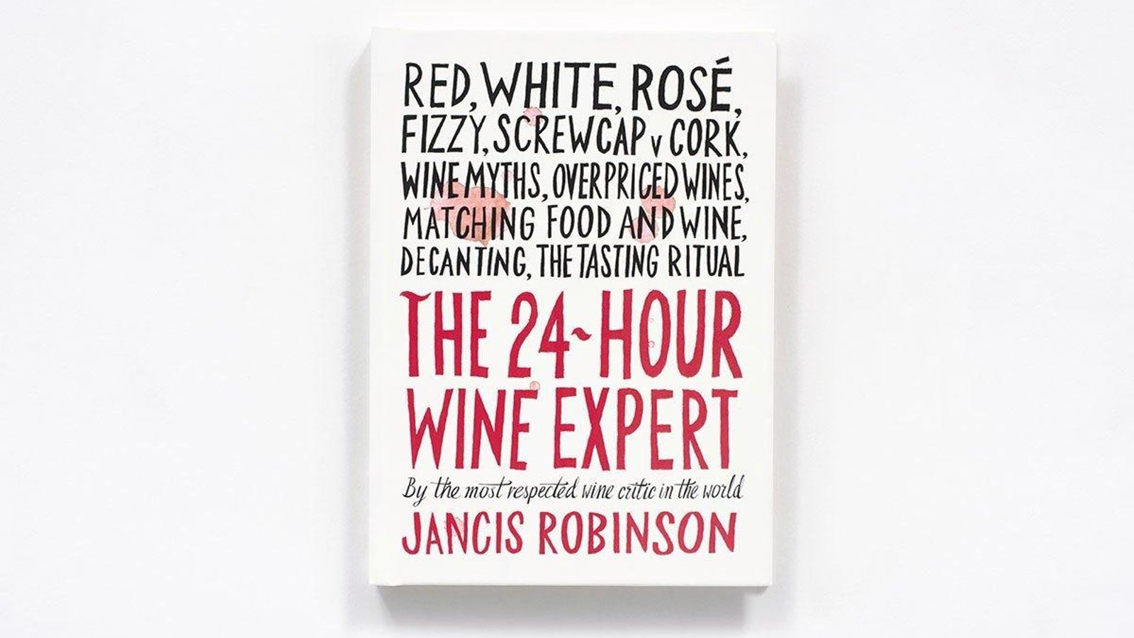 'Como hacerse experto en vinos en 24 horas', de Jancis Robinson