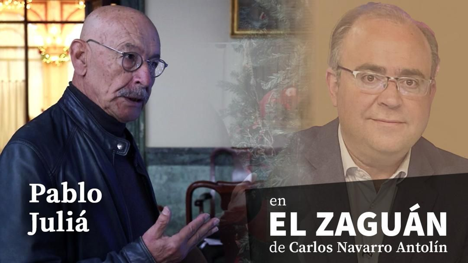 El Zaguán de Carlos Navarro Antolín, con Pablo Juliá