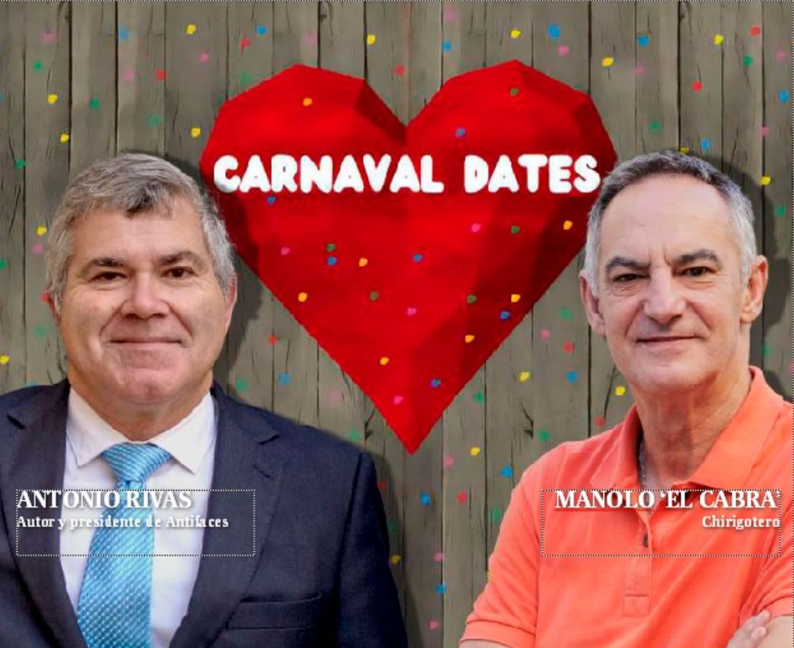 Antonio Rivas, presidente de Antifaces de Oro, y El Cabra, chirigotero.