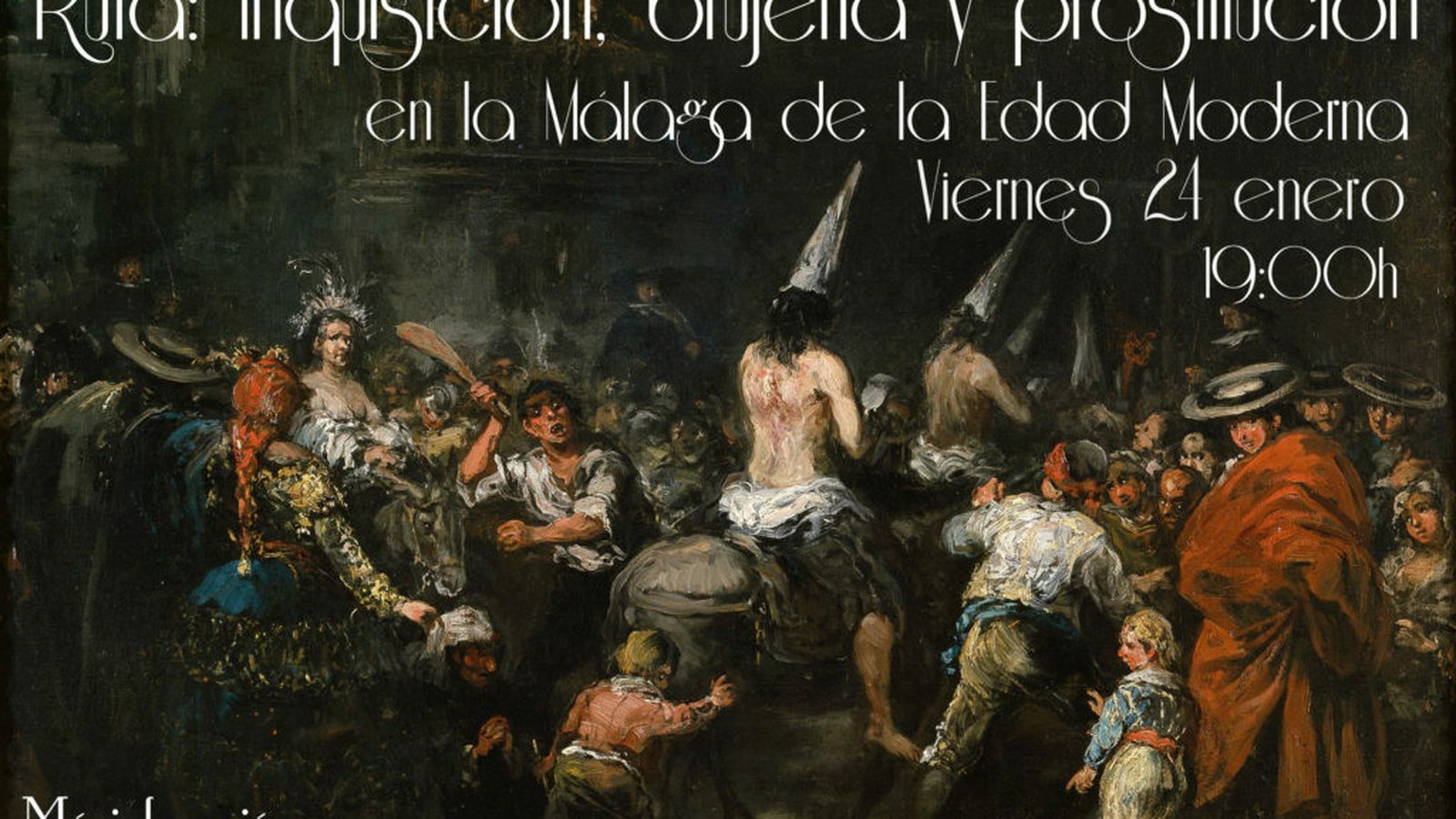 Ruta nocturna: Inquisición, brujería y prostitución en la Málaga de la Edad Moderna.