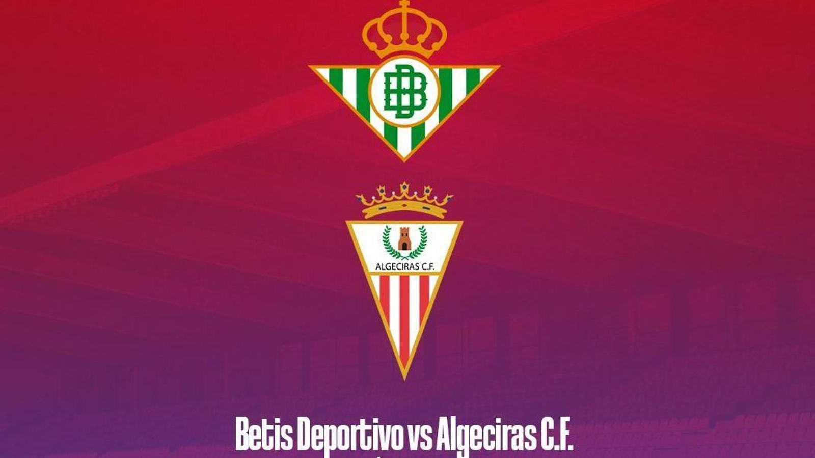 Cartel del día del partido Betis Deportivo-Algeciras CF