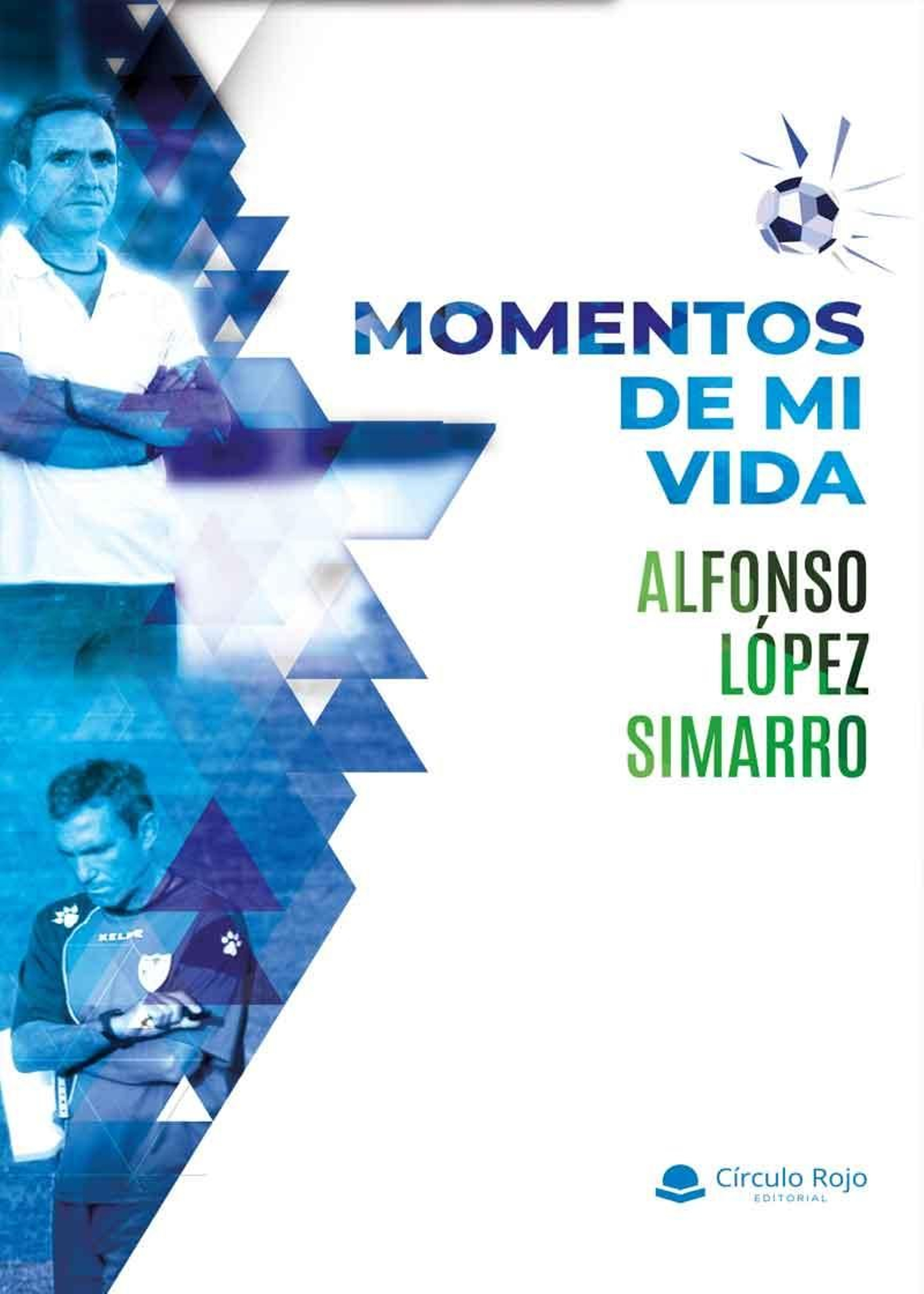 Portada del libro "Momentos de mi vida" de Alfonso López Simarro.