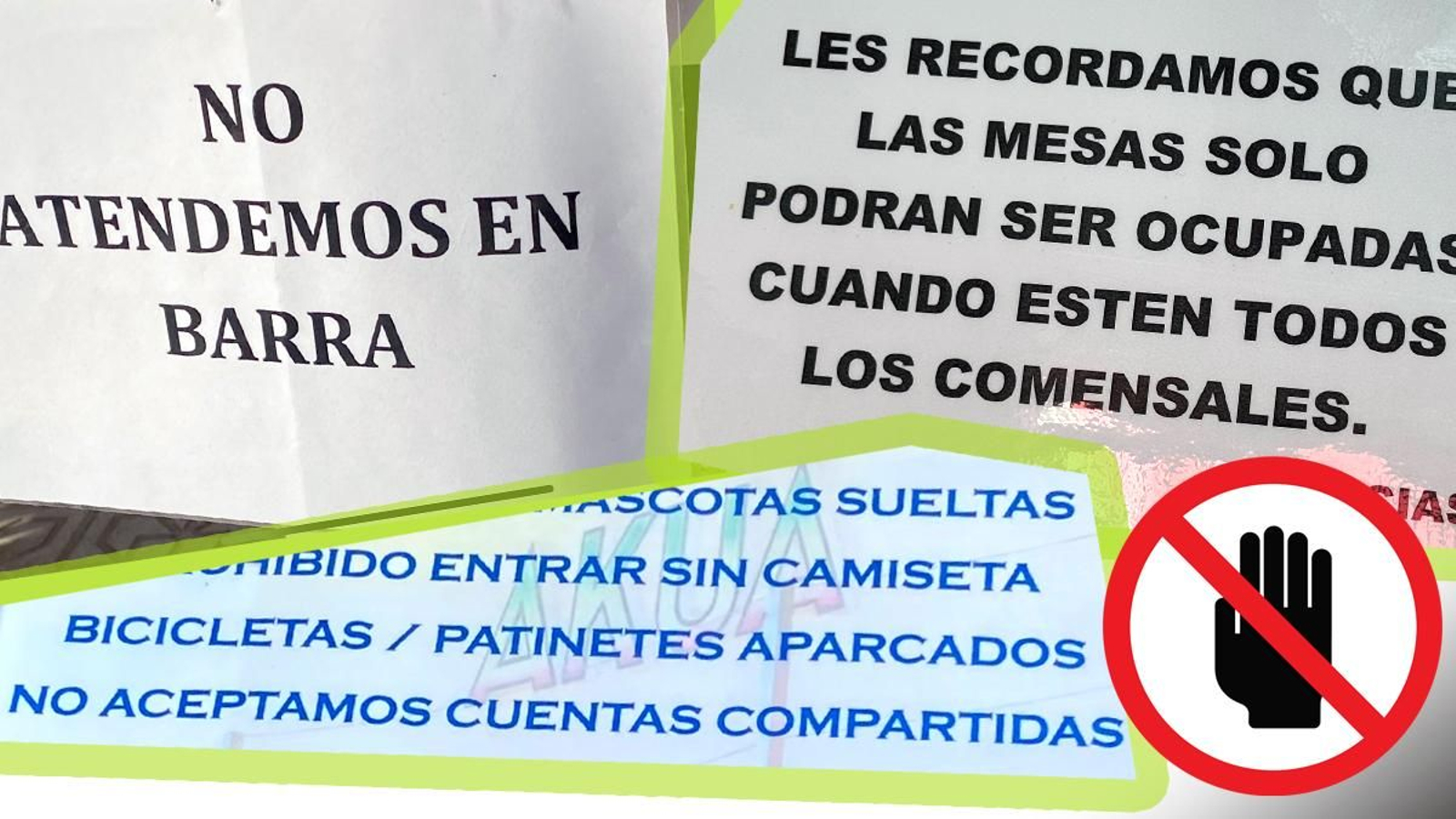 Varios de los carteles con advertencias y prohibiciones colocados a las puertas de bares y restaurantes.
