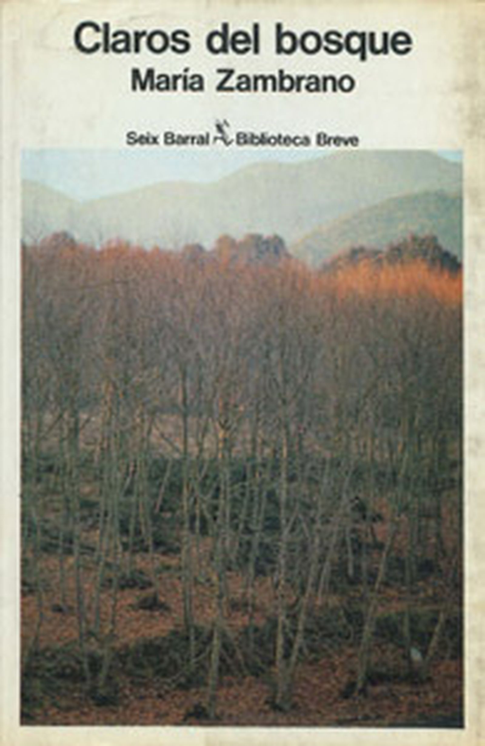 1. Arriba, María Zambrano (Vélez-Málaga, 1904 - Madrid, 1991), tras su regreso a España. 2. Portada de la primera edición de 'Claros del bosque', publicada por Seix Barral en 1977. 3. Con José Ángel Valente y José-Miguel Ullán, en La Pièce, en 1968.