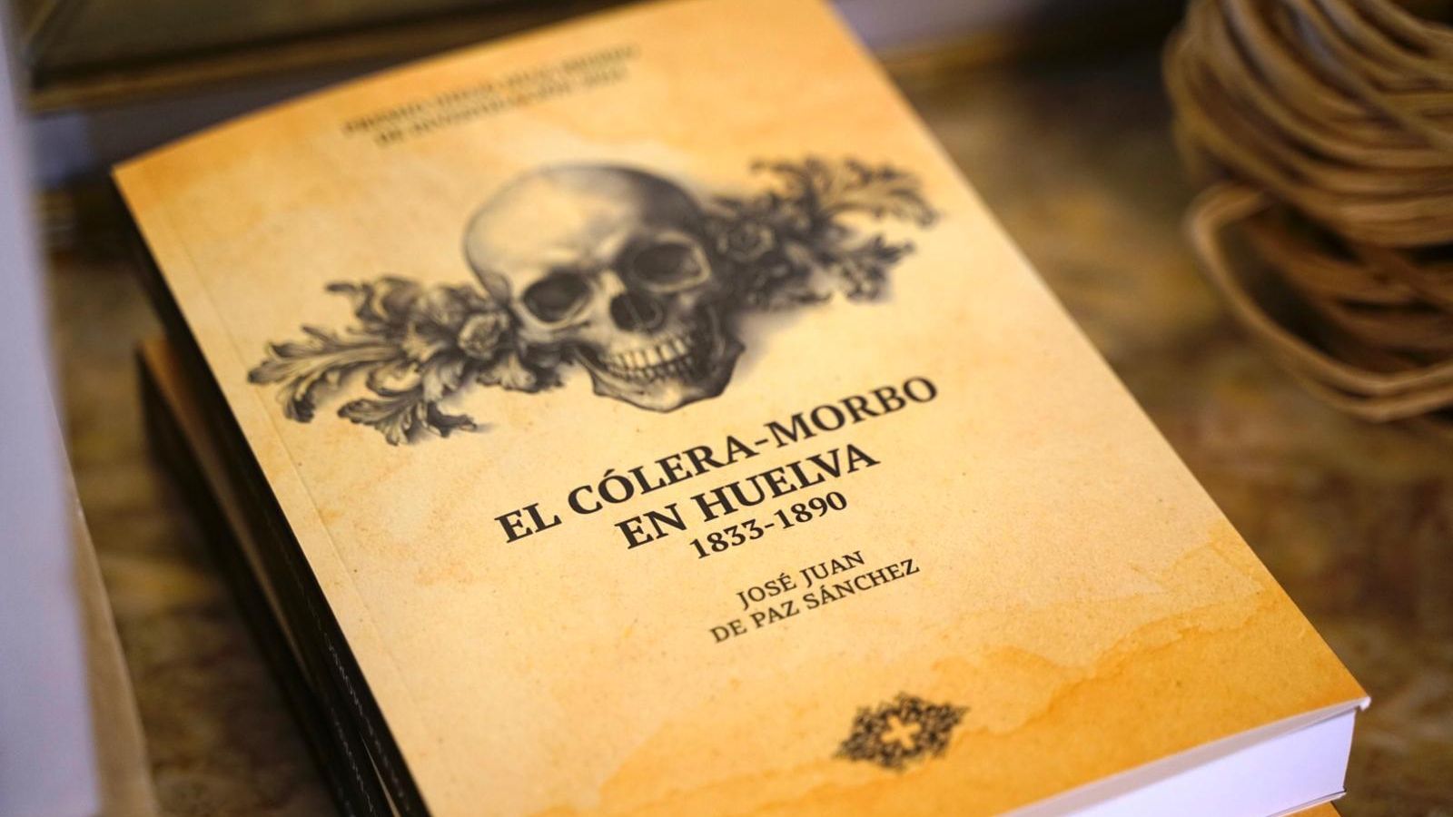 Portada del libro ‘El cólera-morbo en Huelva: 1883-1890'. Portada del libro ‘El cólera-morbo en Huelva: 1883-1890'.