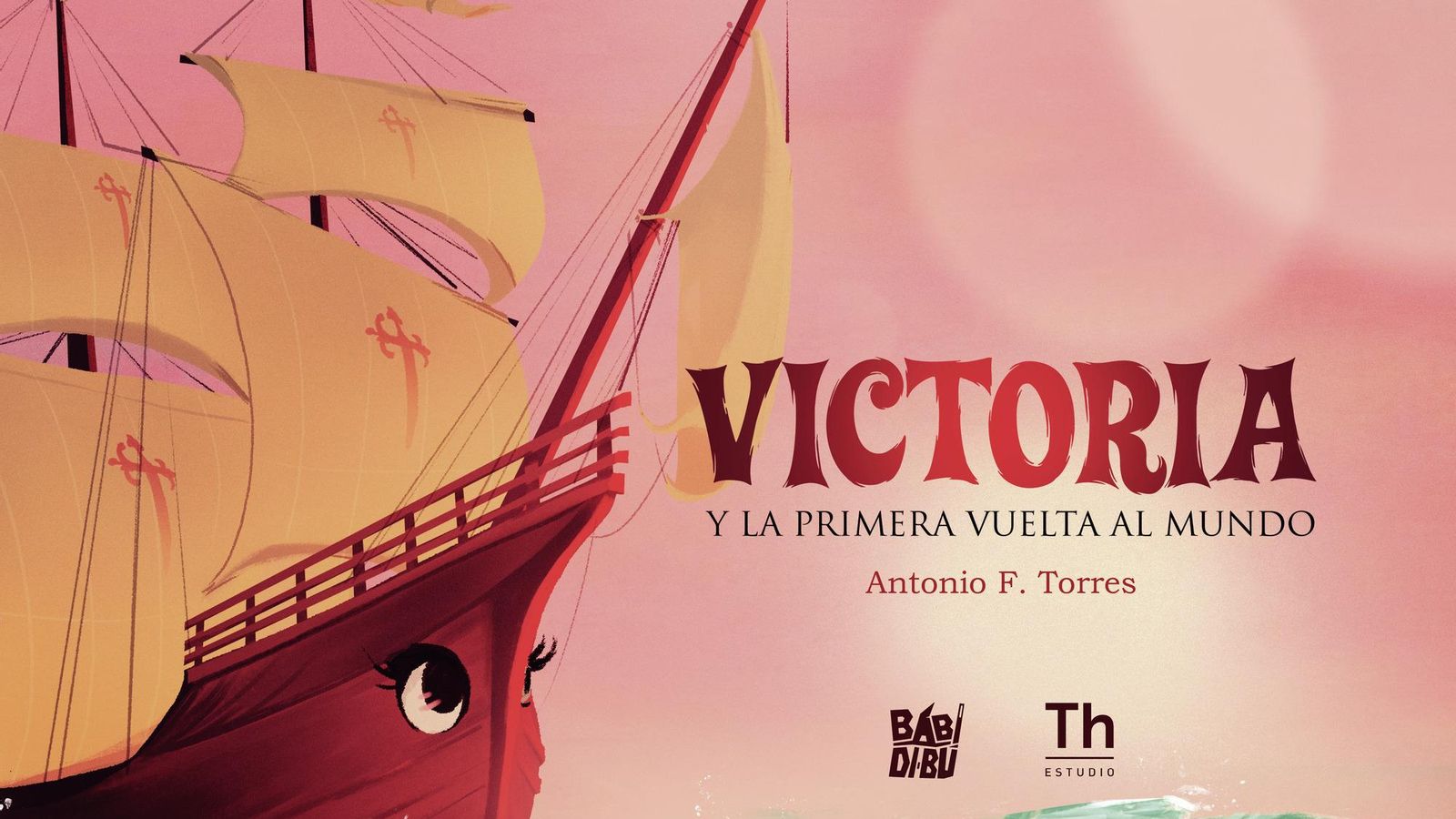 'Victoria y la primera vuelta al mundo', de Antonio F. Torres.