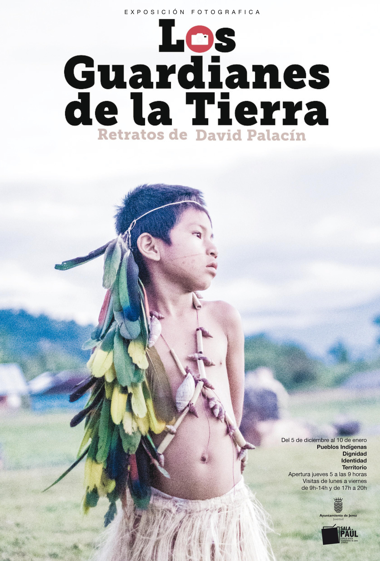 Exposición fotográfica: Los guardianes de la tierra