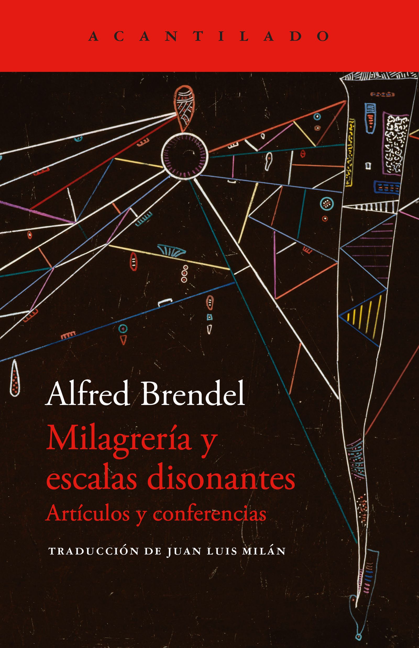 Milagrería y escalas disonantes. Alfred Brendel (Acantilado)