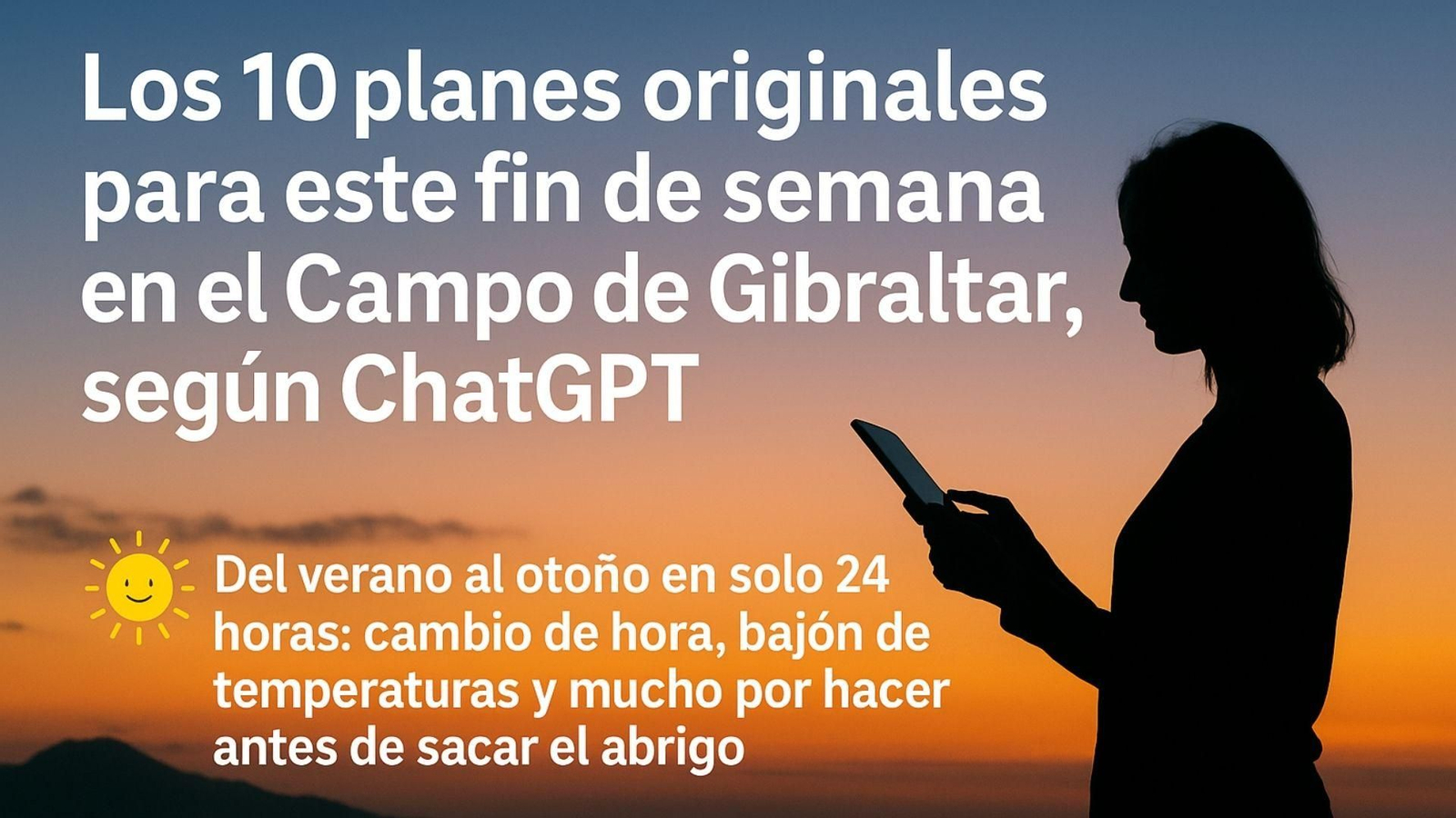 Diez planes originales para este fin de semana en el Campo de Gibraltar, según ChatGPT.