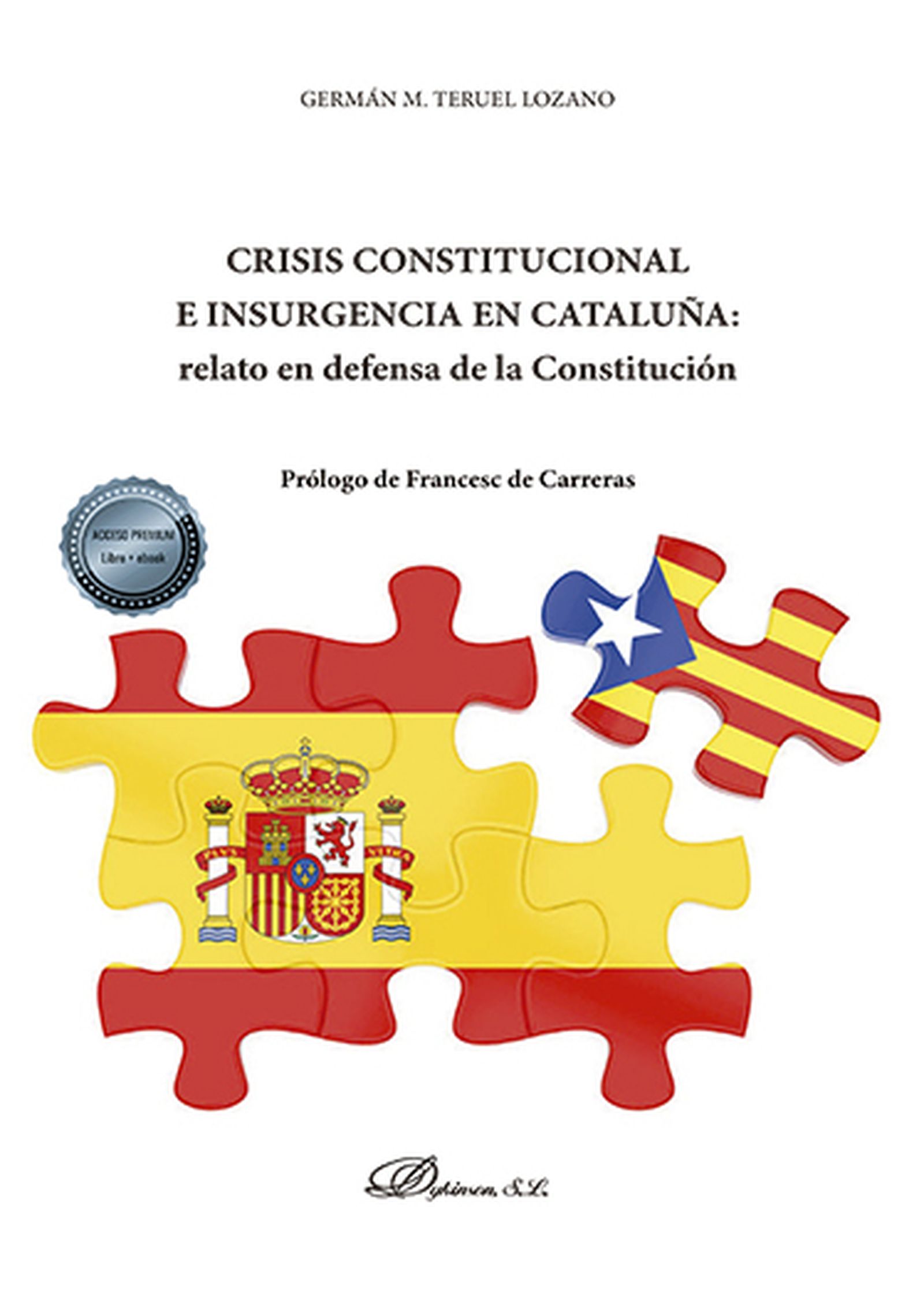 Cubierta de 'Crisis constitucional e insurgencia en Cataluña: relato en defensa de la Constitución'.