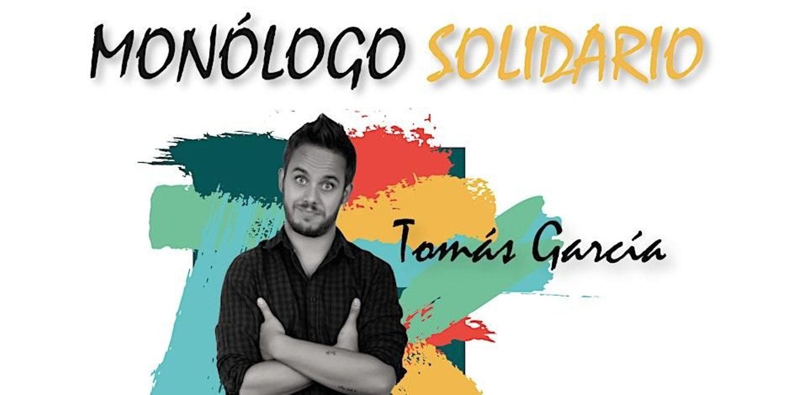 La creatividad para anunciar el monólogo de Tomás García.