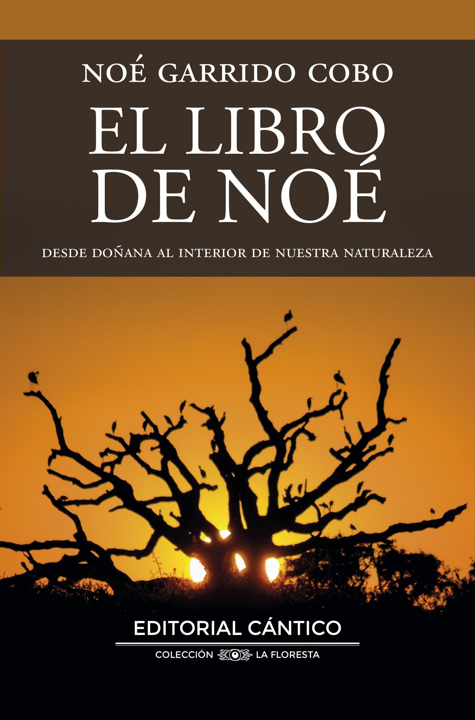 Portada de 'El Libro de Noé: desde Doñana al interior de nuestra naturaleza'.
