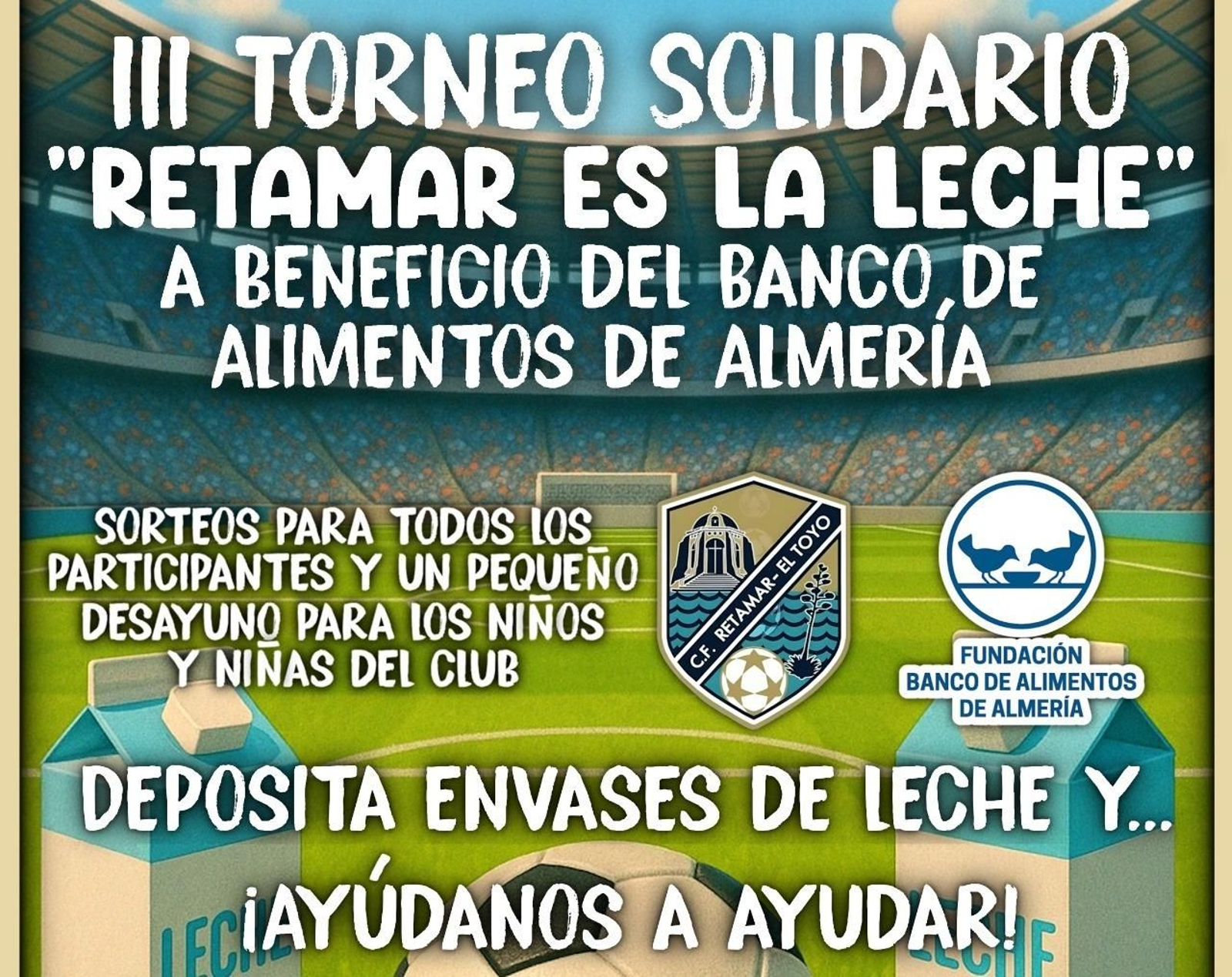 Cartel del  III Torneo Solidario a beneficio del Banco de Alimentos de Almería organizado por el Club de Fútbol Retamar-El Toyo.