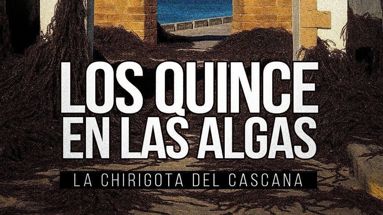 El cartel de la chirigota 'L@s quince en las algas'.