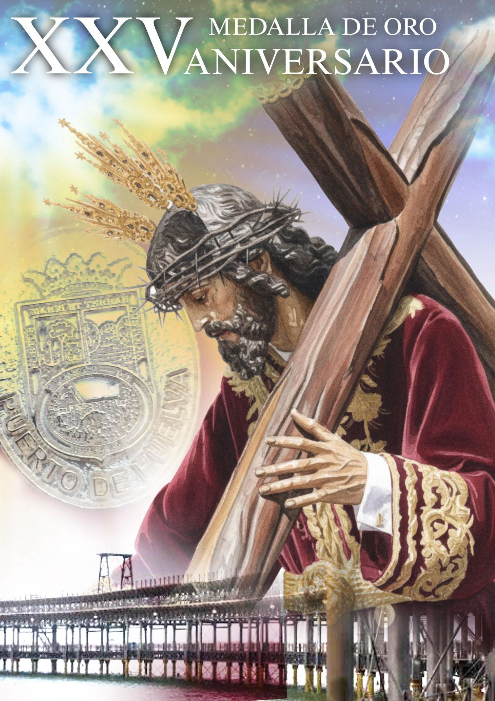 Cartel conmemorativo del XXV Aniversario de la concesión de la Medalla de la Autoridad Portuaria de Huelva al Santísimo Cristo de la Redención.