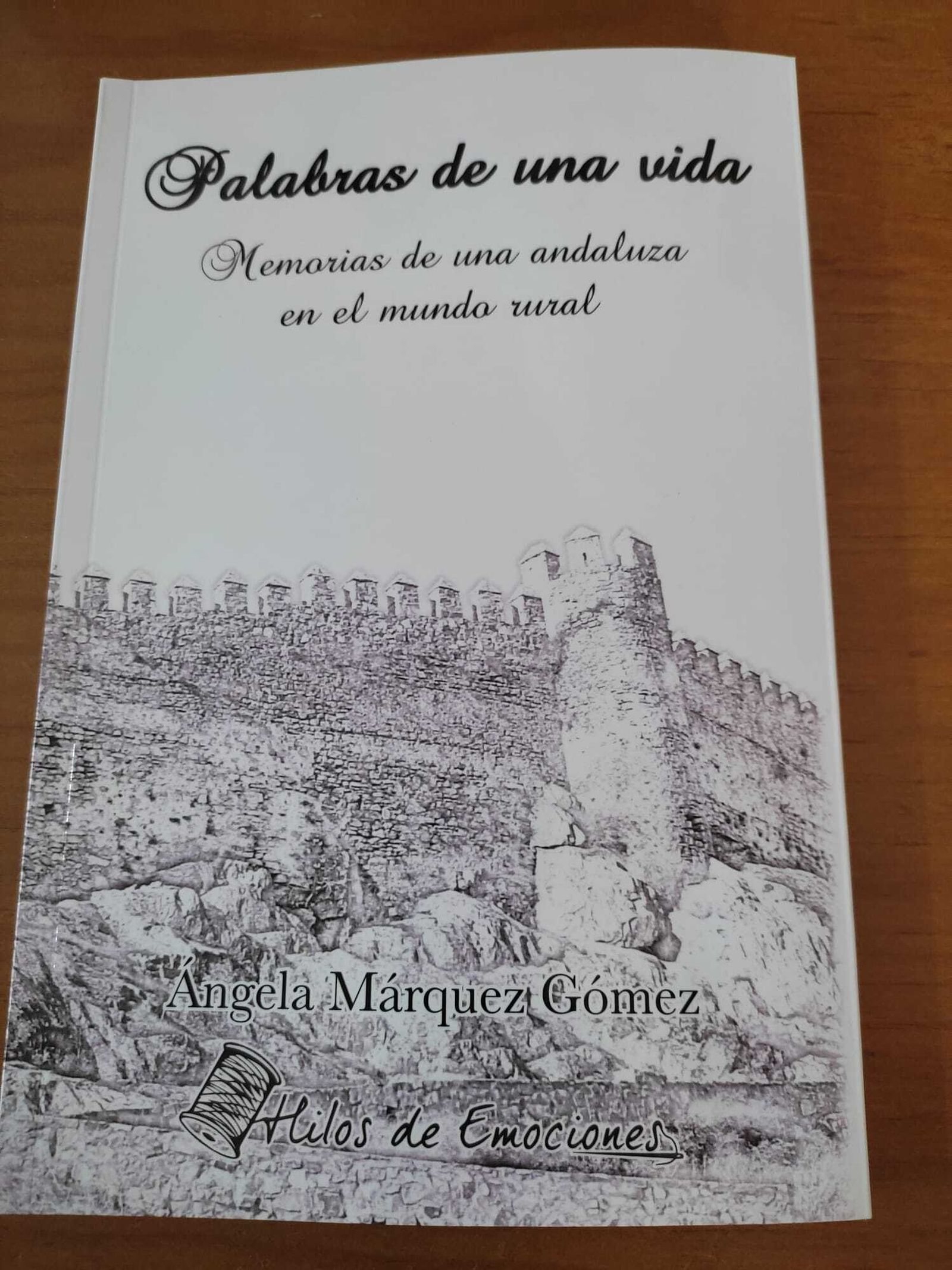 'Palabras de una vida. Memorias de una andaluza en el mundo rural', de la madre de María.