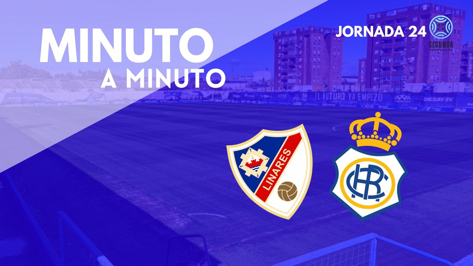 Minuto a minuto del Linares-Recreativo.