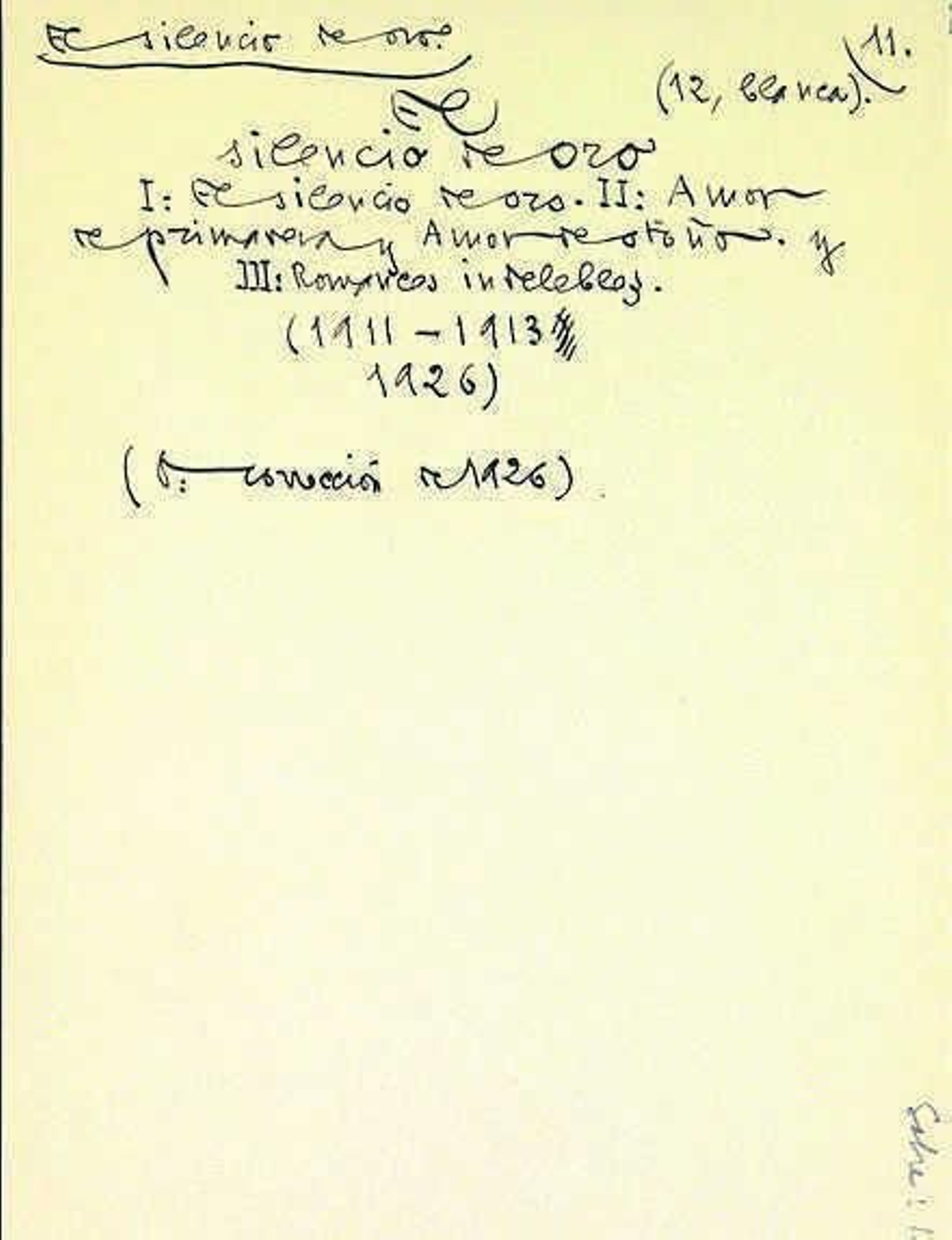 Inéditos. Portadilla de 'El silencio de oro' tal como la planteó el autor y manuscrito de uno de los poemas. Inéditos. Portadilla de 'El silencio de oro' tal como la planteó el autor y manuscrito de uno de los poemas.