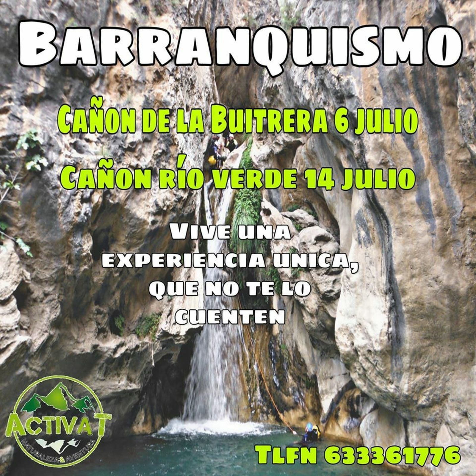 Una buena ocasión para hacer barranquismo.