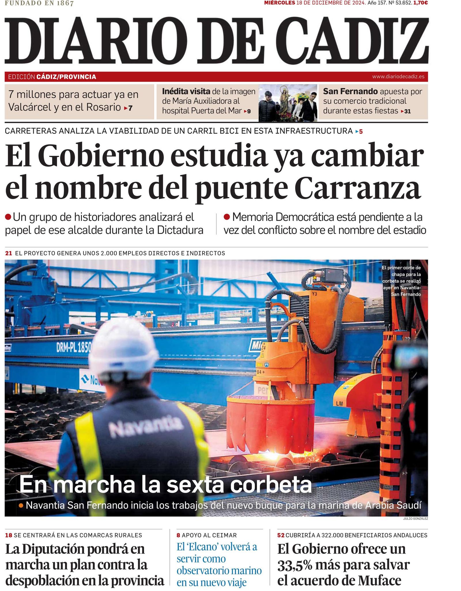 18 de diciembre. El Gobierno central inicia los trámites para cambiarle el nombre al puente Carranza e inicio de los trabajos de construcción de la sexta corbeta para Arabia Saudí en el astillero de Navantia en San Fernando.