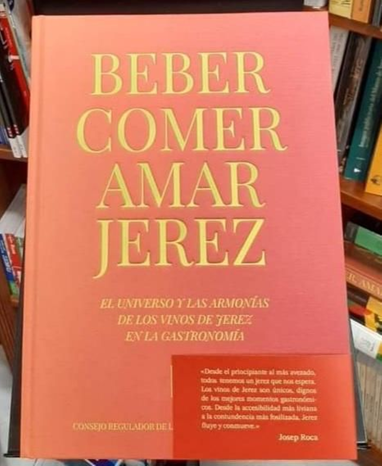 Portada de 'Beber, comer, amar Jerez', editado por el Consejo.