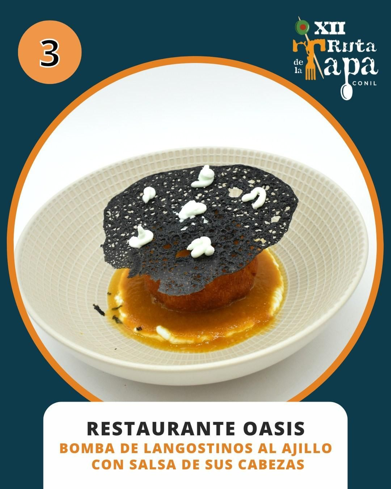 Restaurante Oasis / Tapa: Bomba de langostinos al ajillo con salsa de sus cabezas'