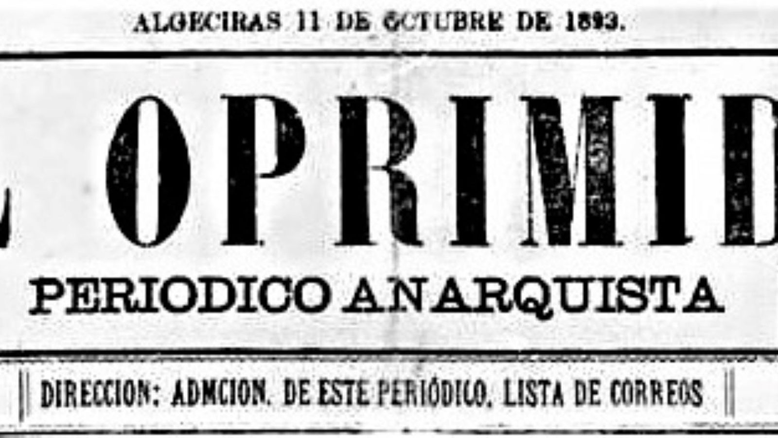 'El Oprimido', periódico anarquista distribuido en Algeciras.