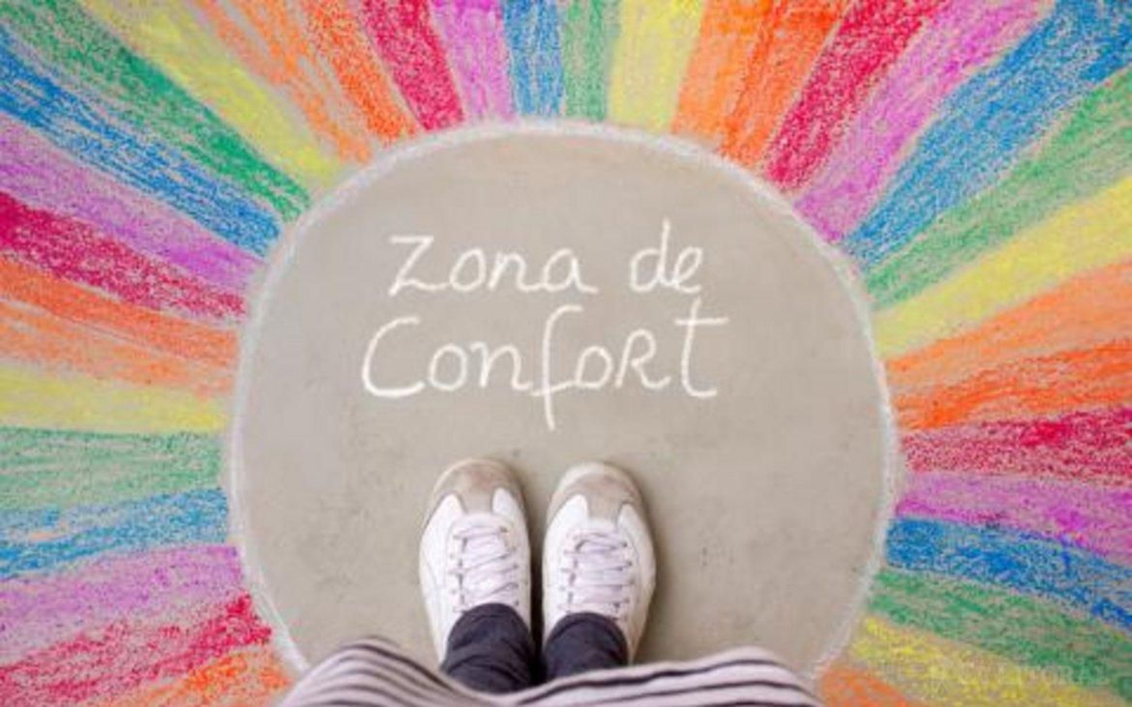La zona de confort.