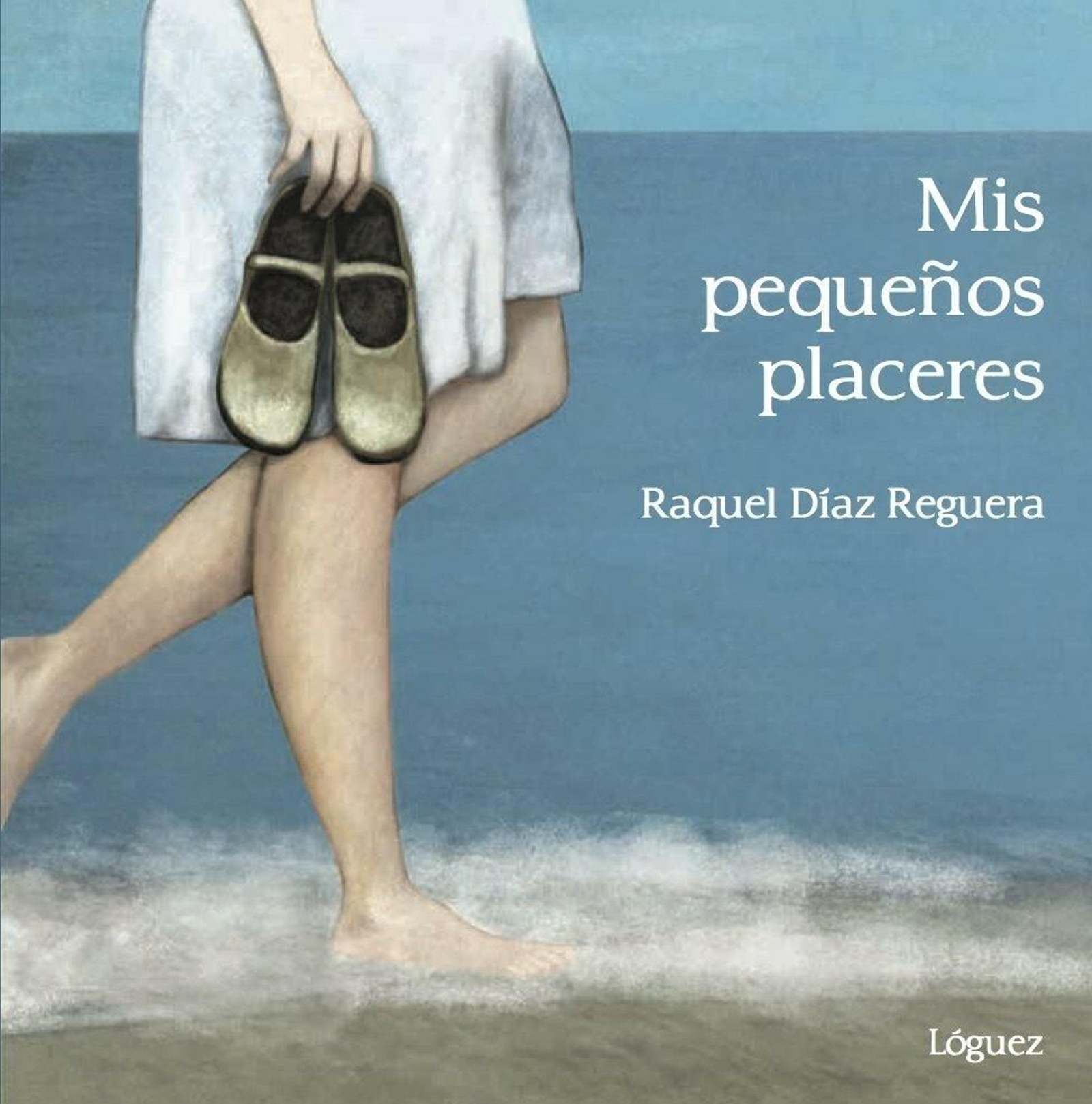 'Mis pequeños placeres', editorial Lóguez.