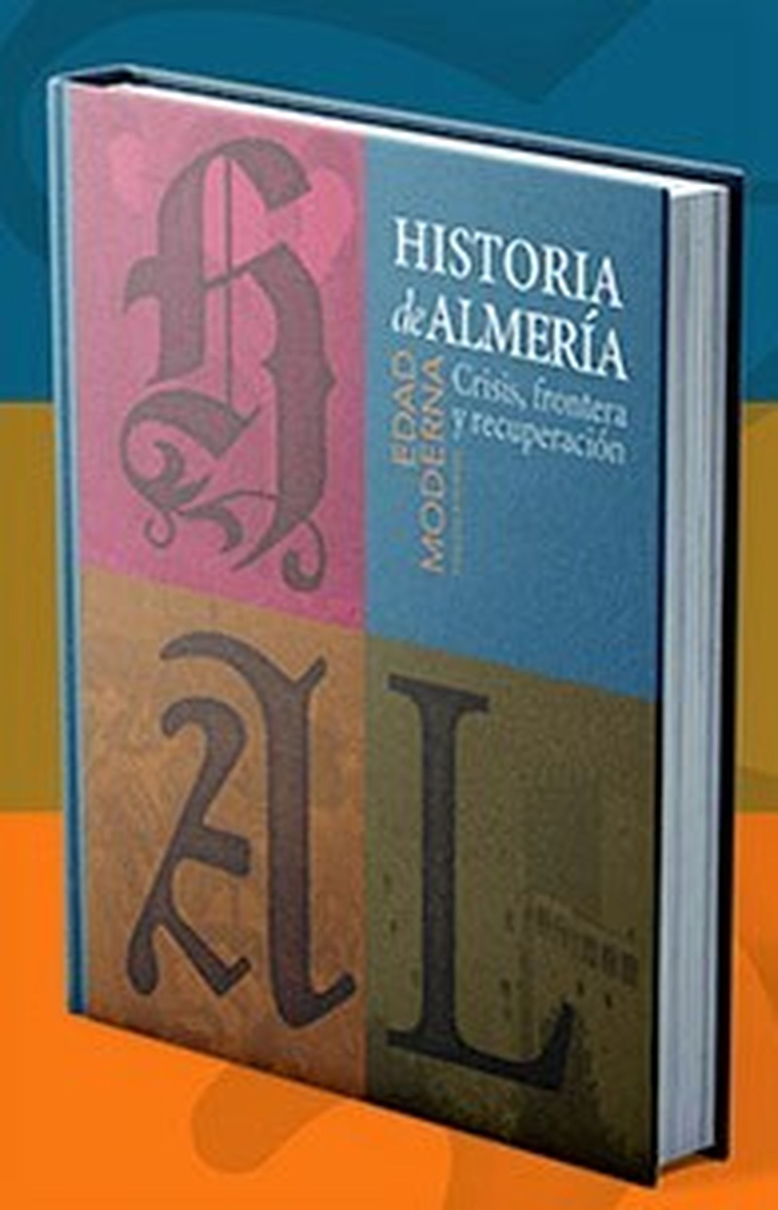 Portada del volumen III de la Historia de Almería que publica el IEA.