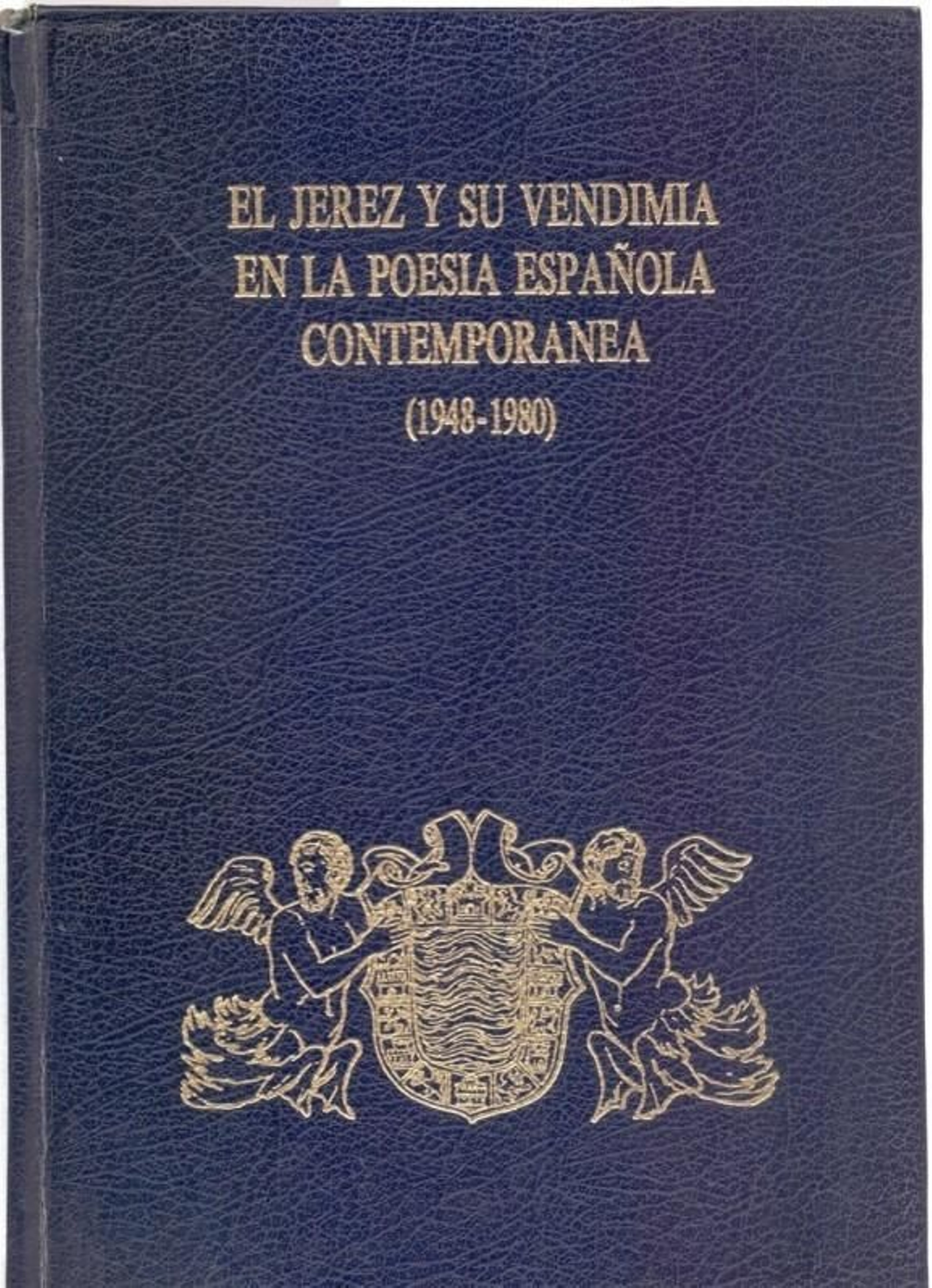El jerez y su vendimia en la poesía española contemporánea (1948-1960), 1981.