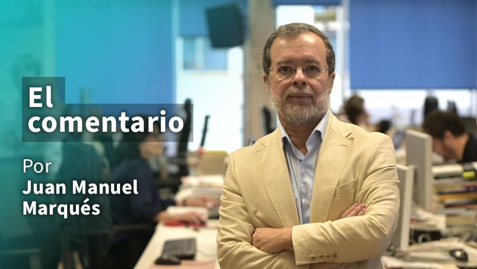 El Comentario de Juanma Marqués