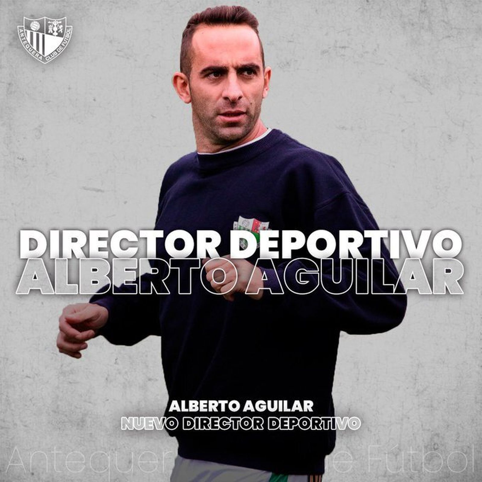 Alberto Aguilar, nuevo director deportivo del Antequera.