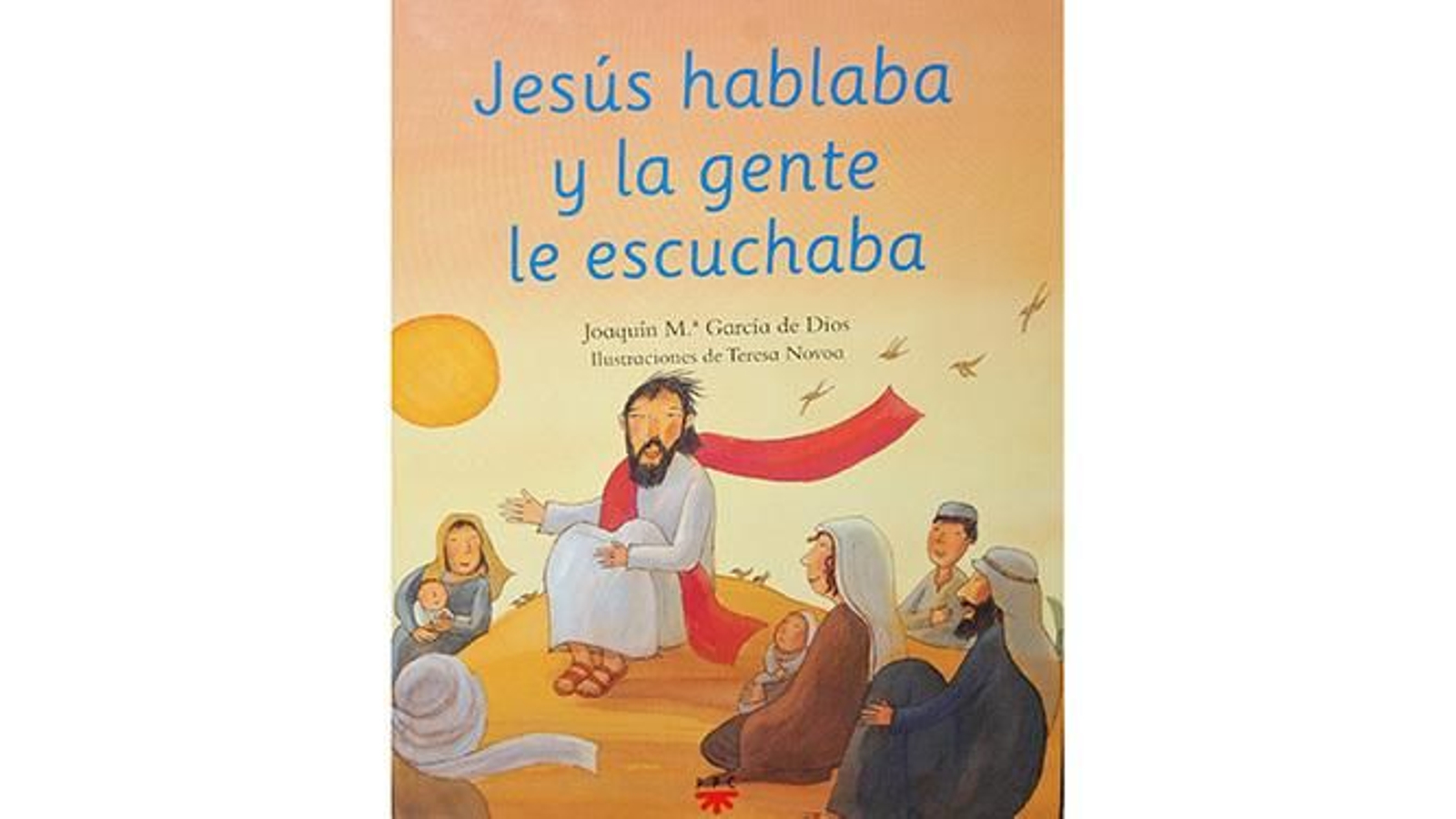 La portada de 'Jesús hablaba y la gente le escuchaba'. La portada de 'Jesús hablaba y la gente le escuchaba'.