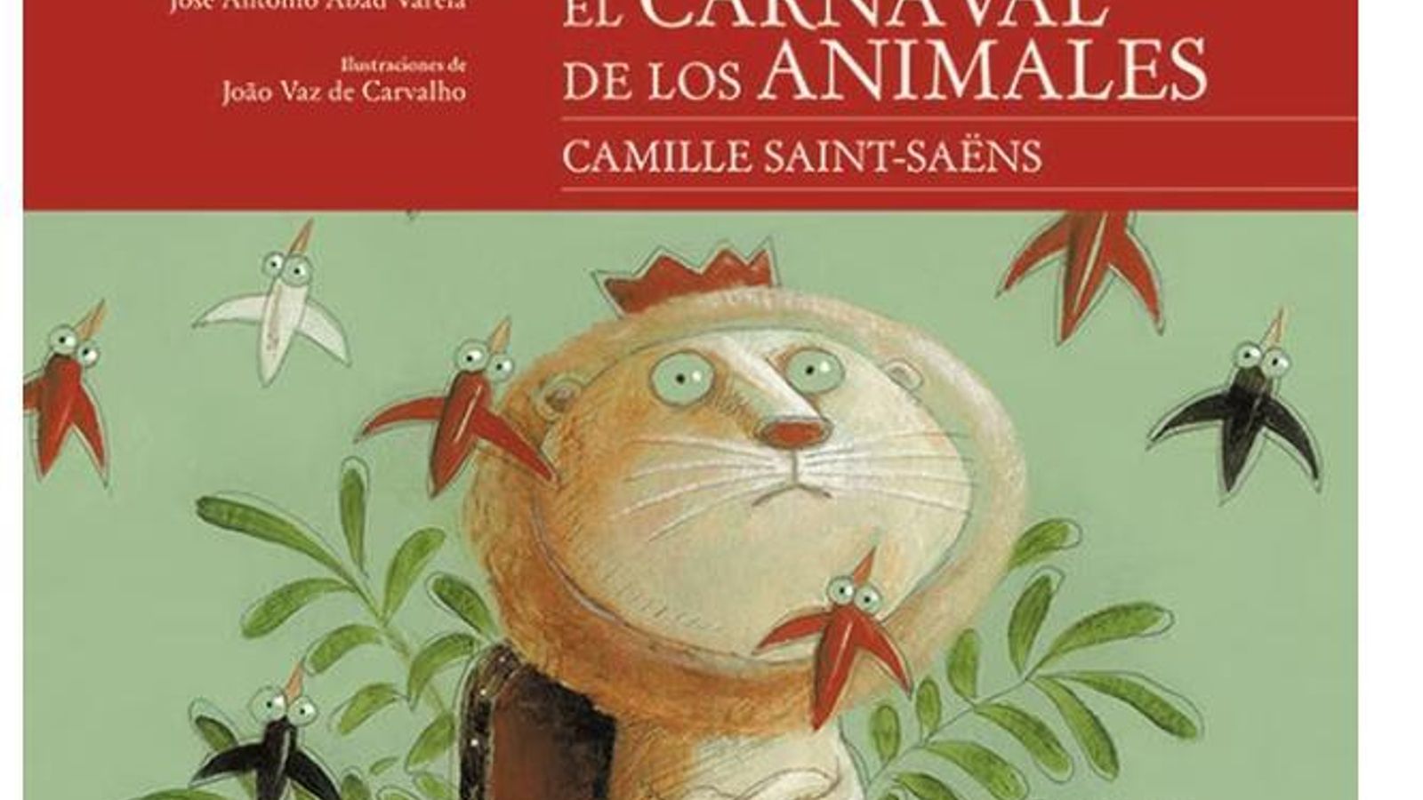 El carnaval de los animales. Editorial Kalandraka