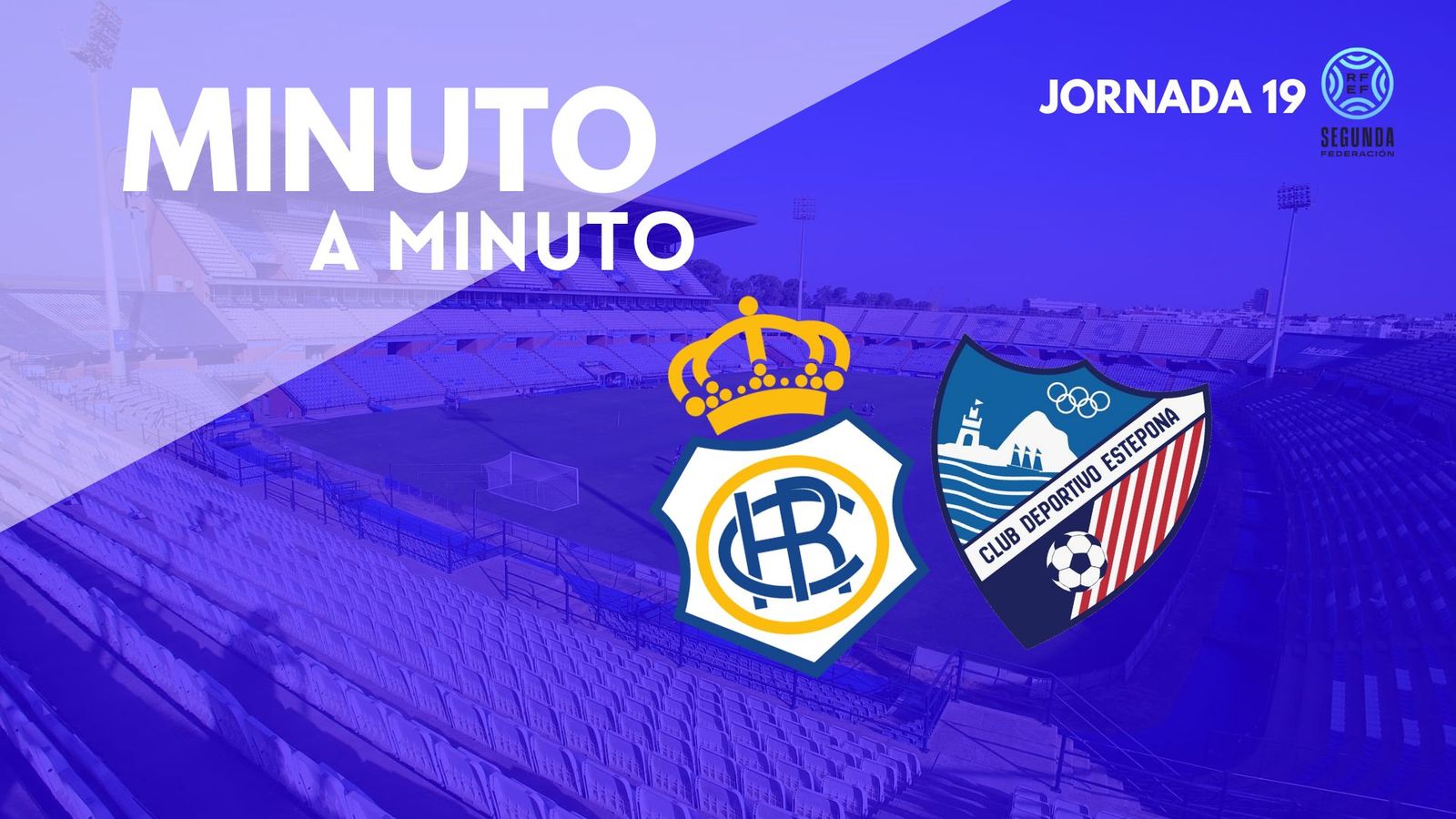 Minuto a minuto del Recre-Estepona.