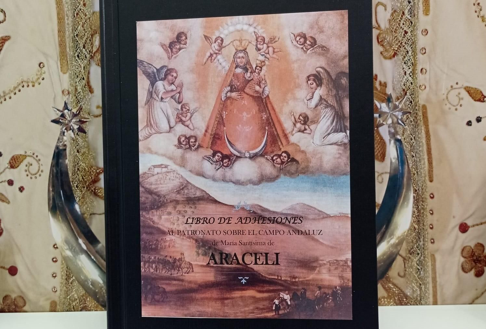 Libro de adhesiones para la concesión del Patronato del Campo Andaluz a la Virgen de Araceli