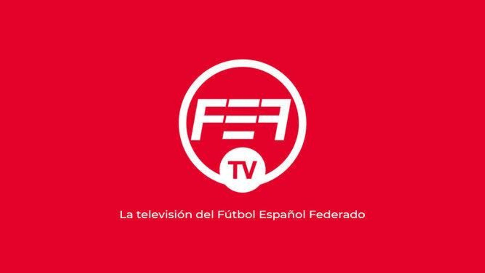 FEF TV, la plataforma de la Primera Federación.
