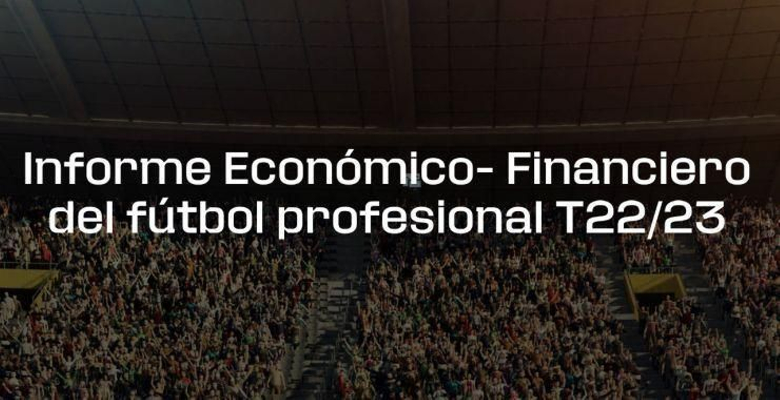 Portada del Informe Económico-Financiero del fútbol profesional T22/23.