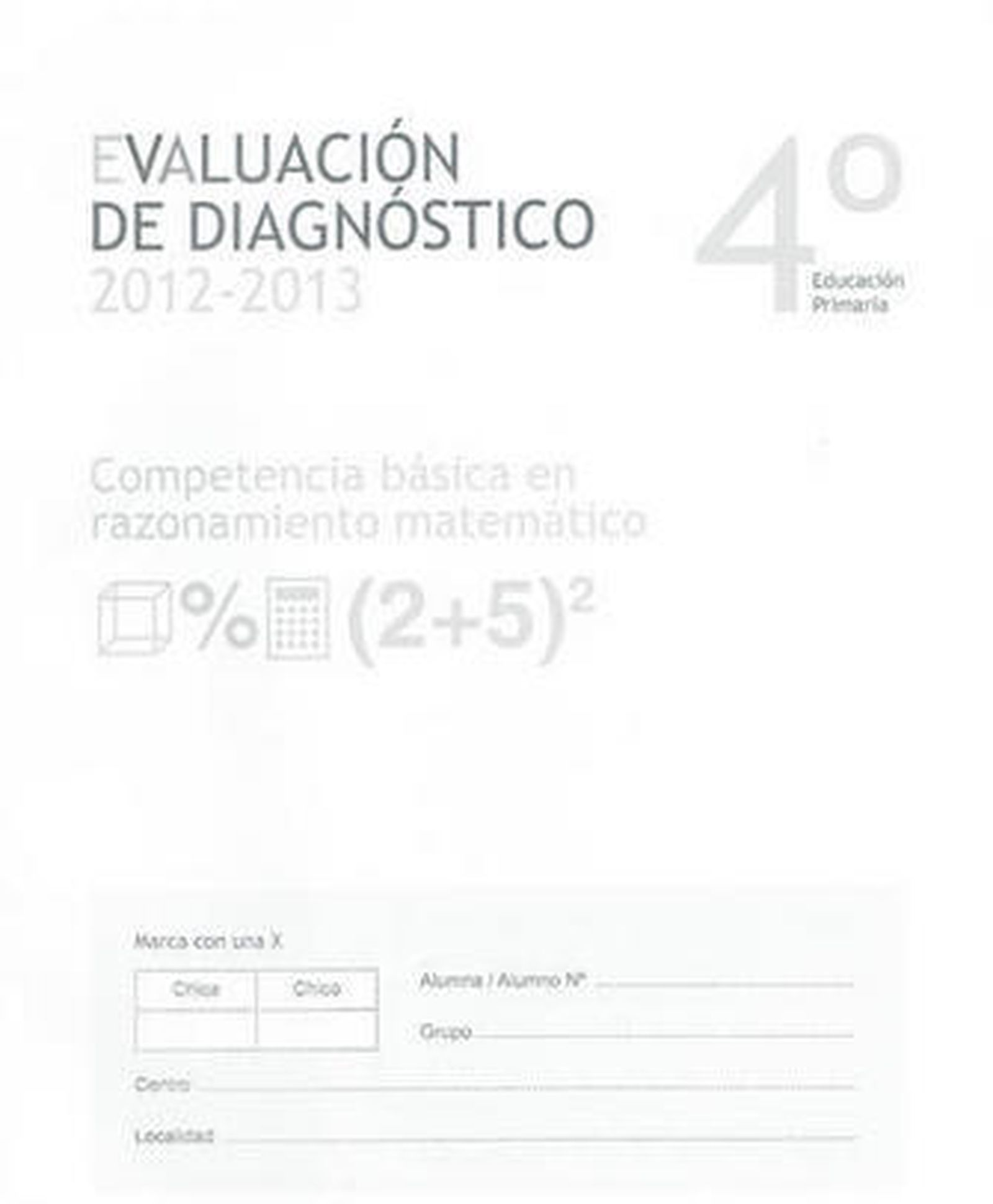 Portada de uno de los 90.000 cuadernillos elaborados ppor la Agencia de Evaluación para las Purebas de Diagnóstico. Al lado, uno de los problemas propuestos a niños de 9 años, donde ofreciendo todos los datos se proponen operaciones simples.