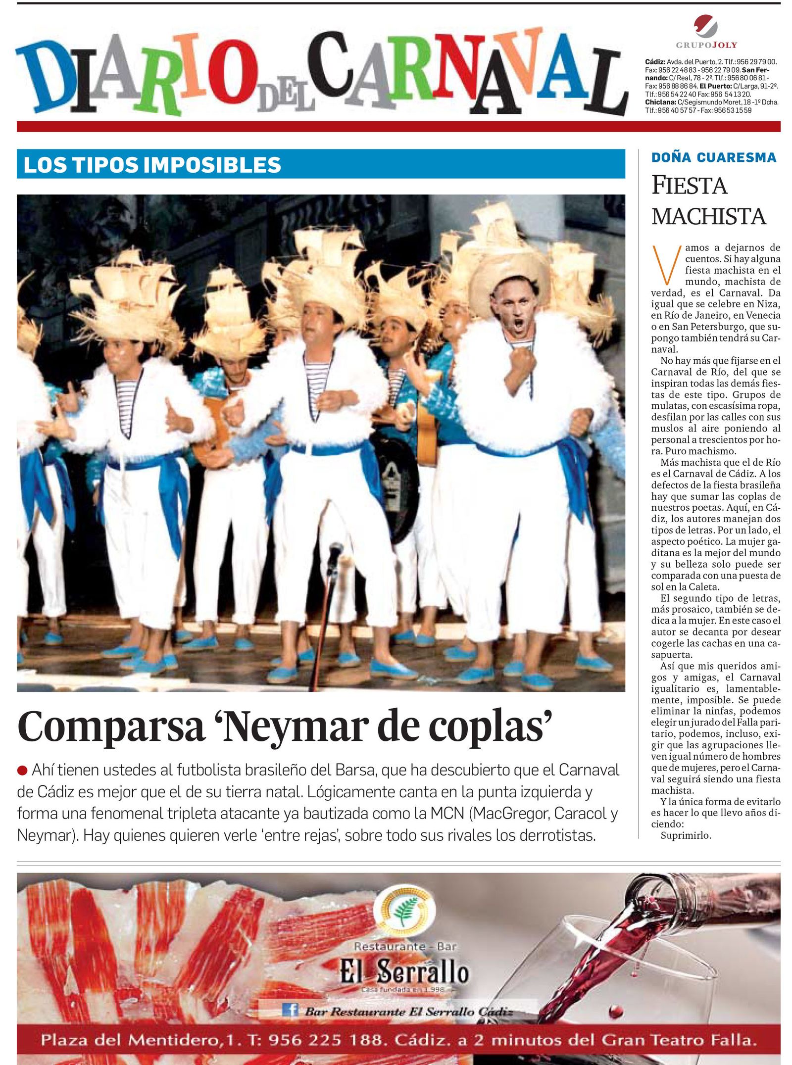 El carioca Neymar muere con el Carnaval. Lo hicimos martinista.