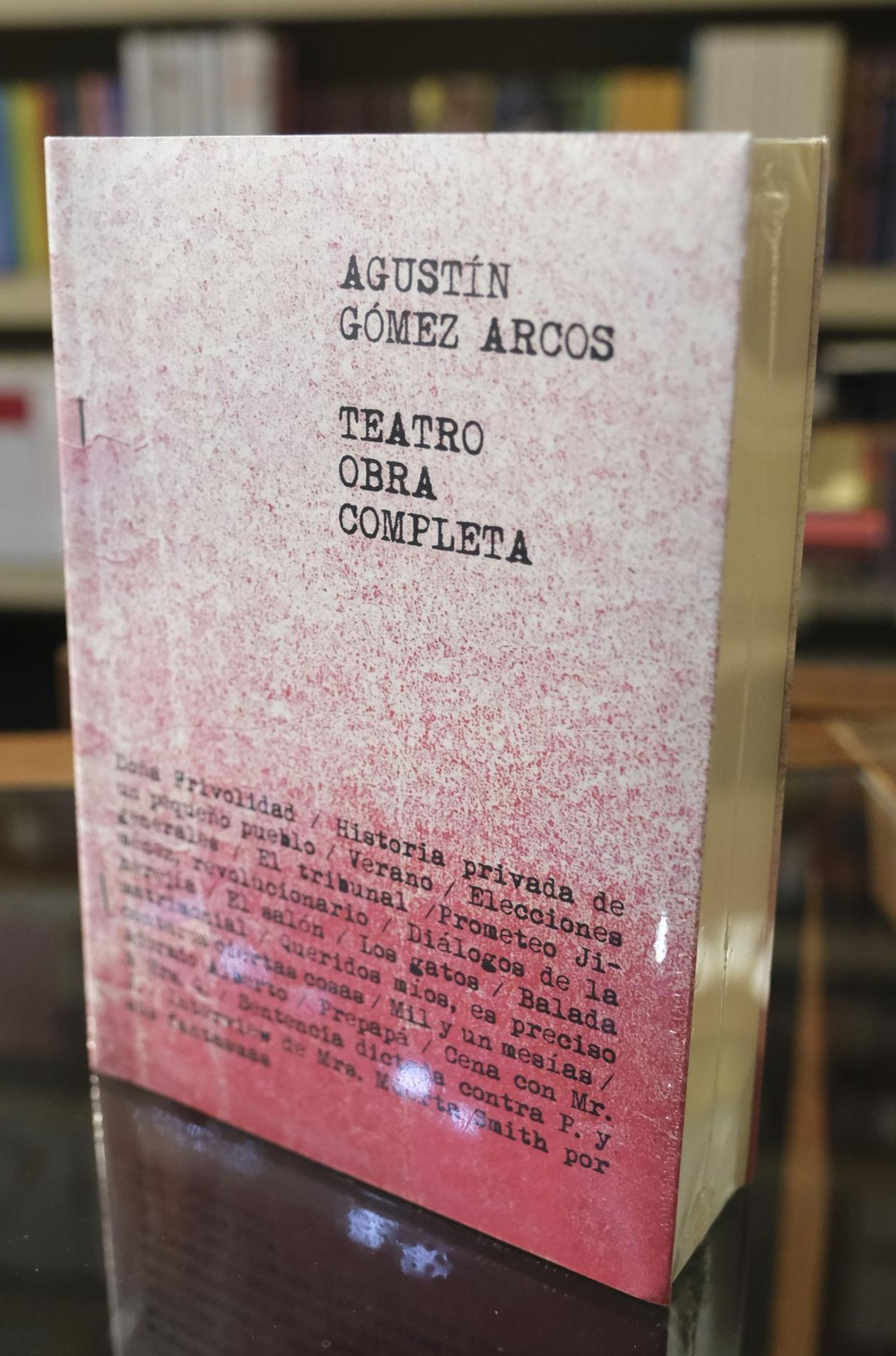 Las obras teatrales de Agustín Gómez Arcos.