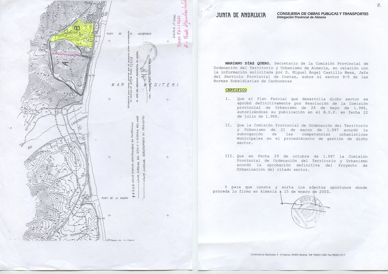 El 15 de enero de 2003, la Comisión Provincial de Ordenación del Territorio y Urbanismo de Almería confirma al jefe del Servicio Provincial de Costas que el plan parcial del sector R-5 fue aprobado definitivamente por ese organismo el 22 de julio de 1988 y que el 29 de octubre se acordó la aprobación definitiva del proyecto de urbanización. Entre los planos que recoge la documentación figura el que fue falseado y dejaba sin protección la parcela del Algarrobico.