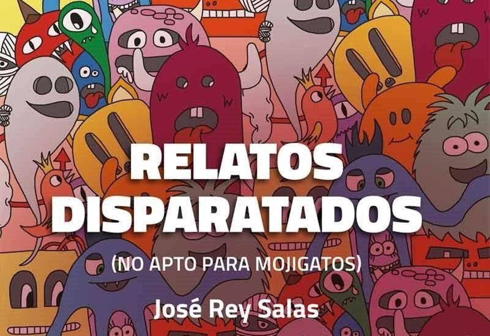 'Relatos disparatados',  de José Rey Salas