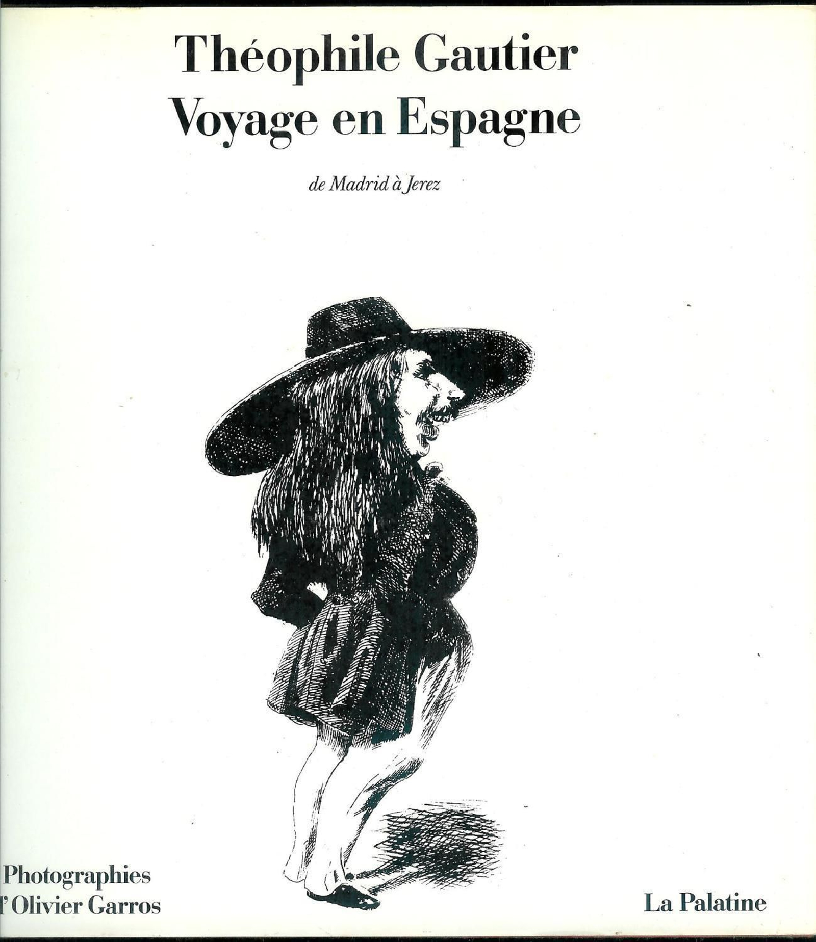 Edición comparativa del Voyage a Espagne, de Theophile Gautier, por Olivier Garros.