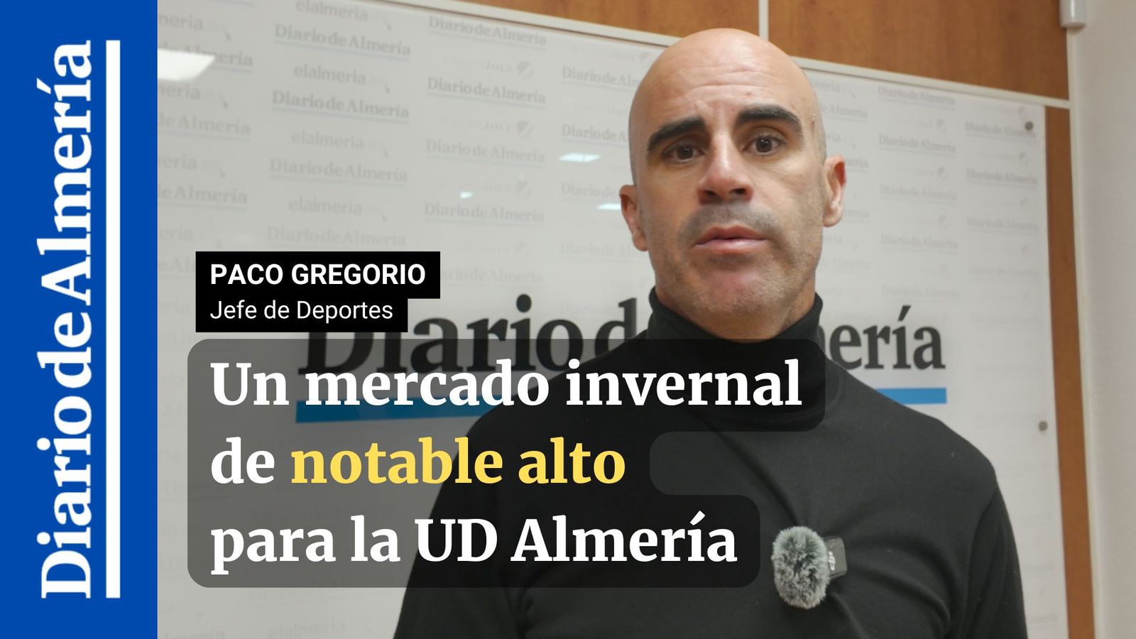 Paco Gregorio, jefe de la sección de Deportes de Diario de Almería, analiza el mercado de fichajes de invierno de la UD Almería.