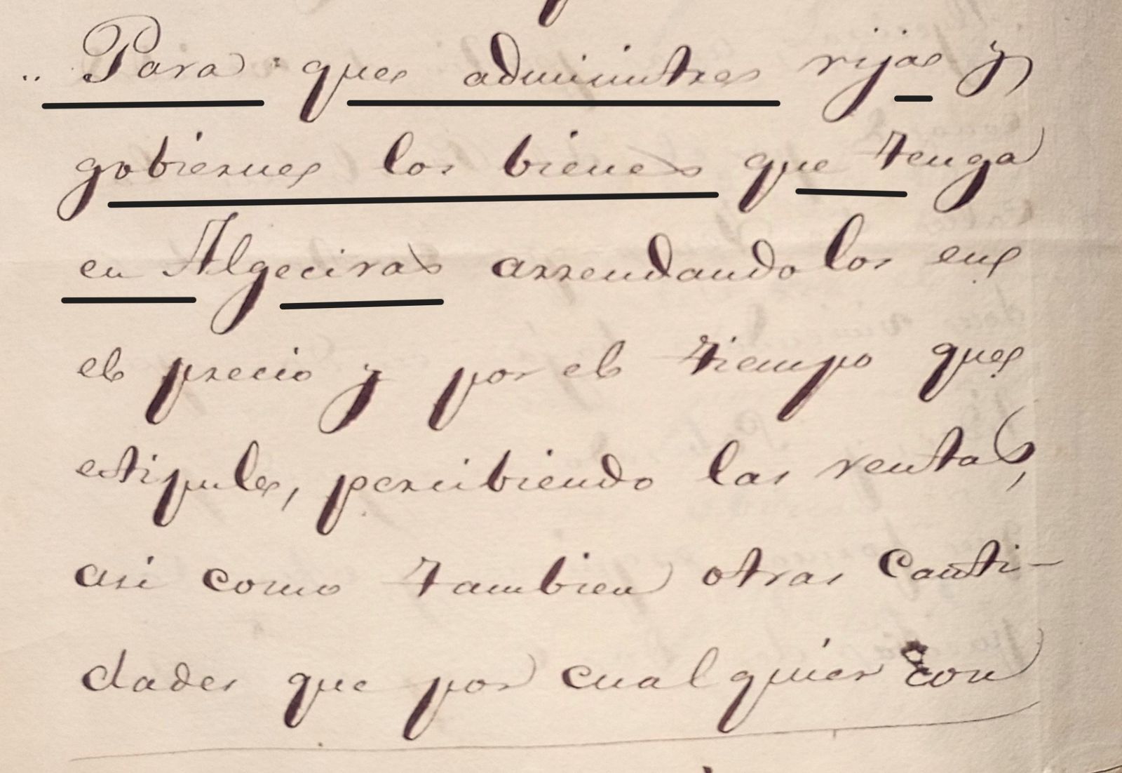 Para quiene administre los bienes que tiene en Algeciras.